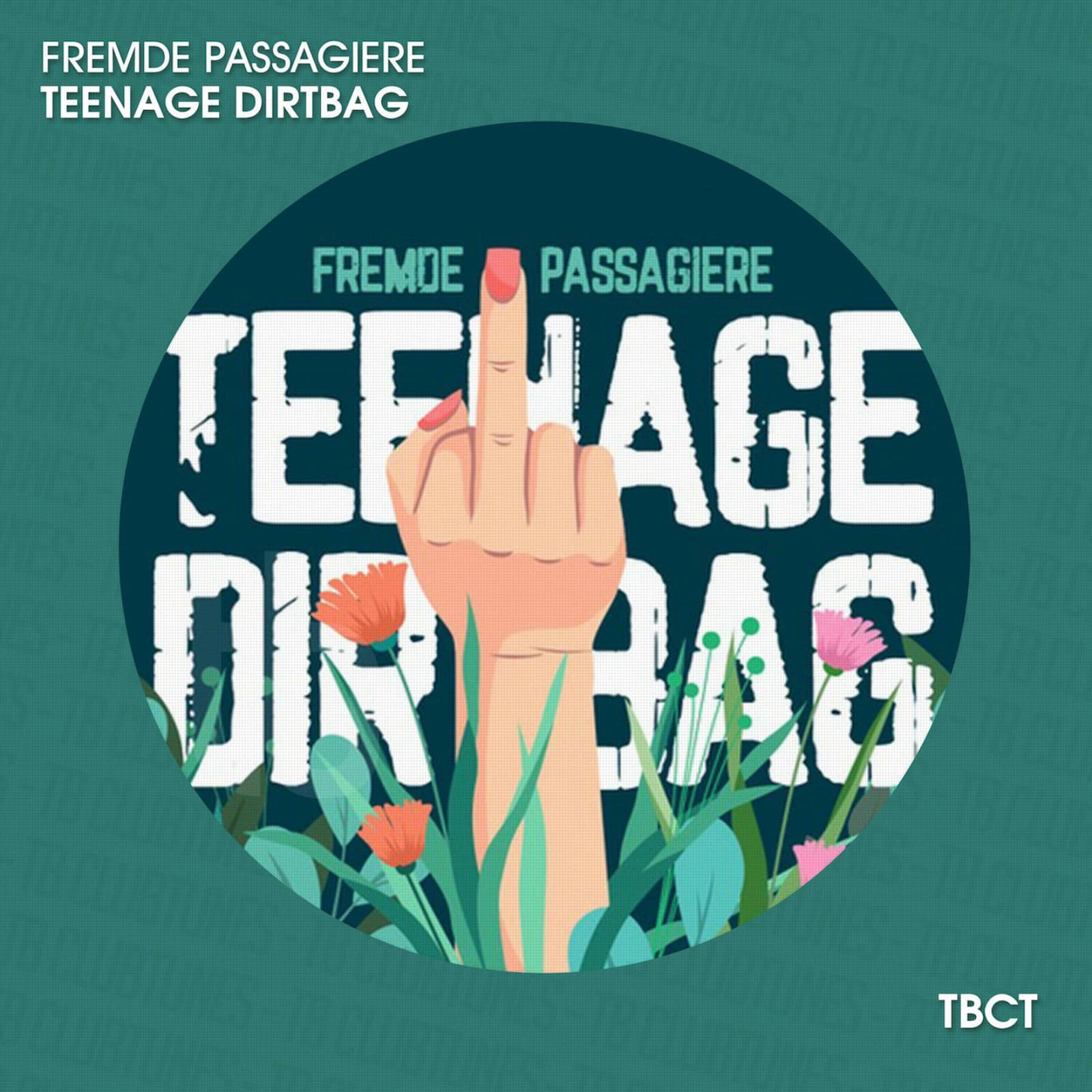 Fremde Passagiere — Teenage Dirtbag