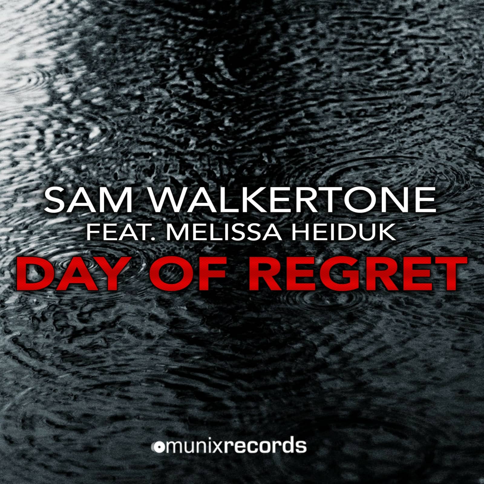 Sam Walkertone feat. Melissa Heiduk — Day Of Regret (Addicted Craze Remix)