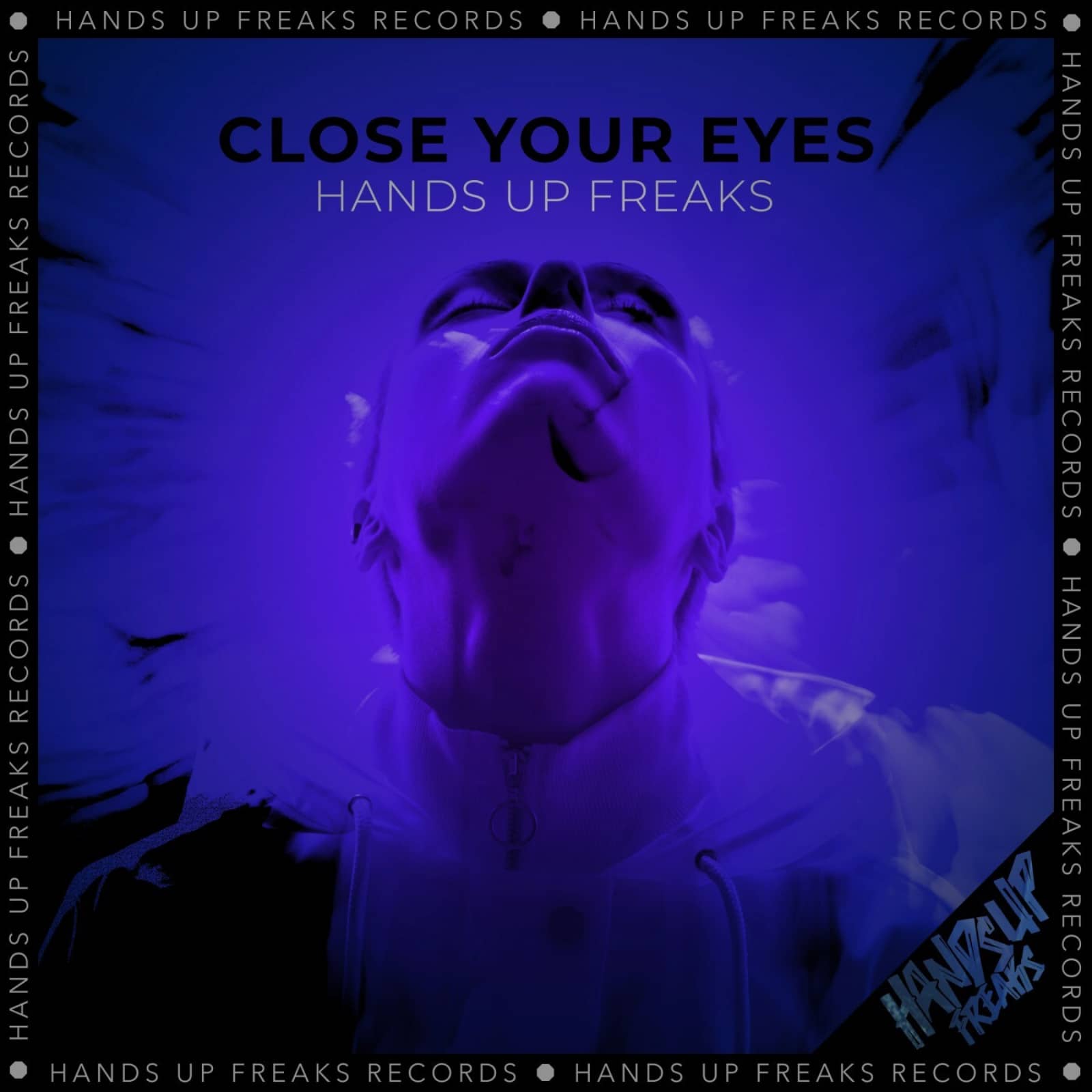 Hands Up Freaks — Close Your Eyes