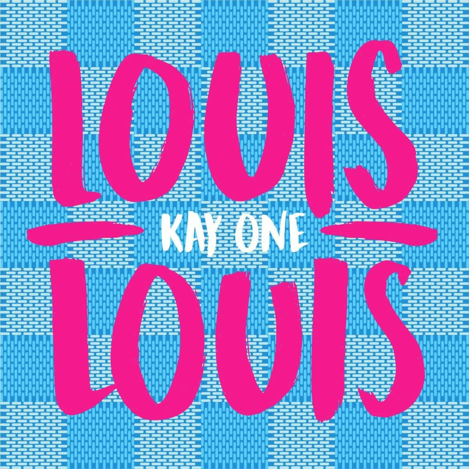 Kay One — Louis Louis
