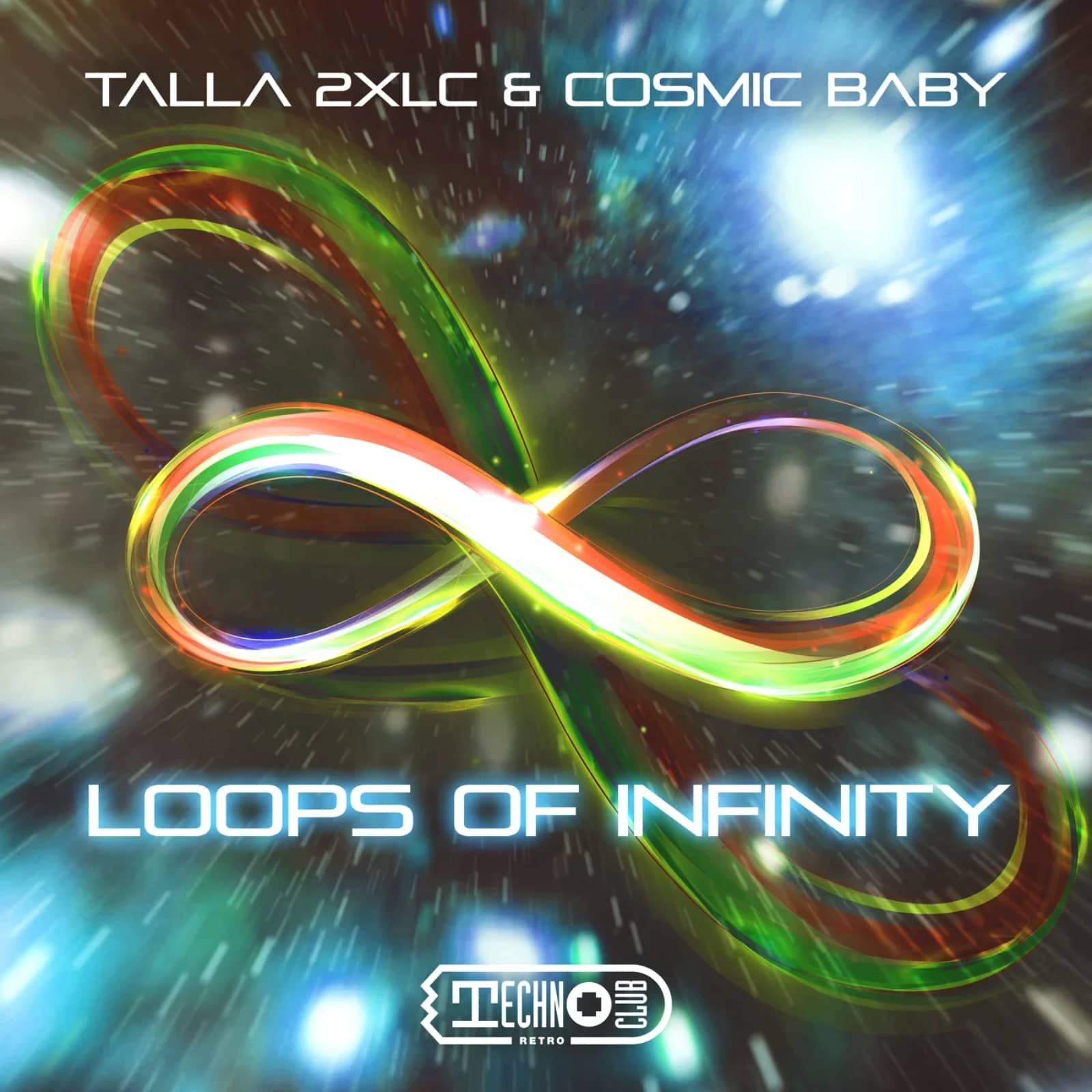 Talla 2XLC & Cosmic Baby — Loops Of Infinity
