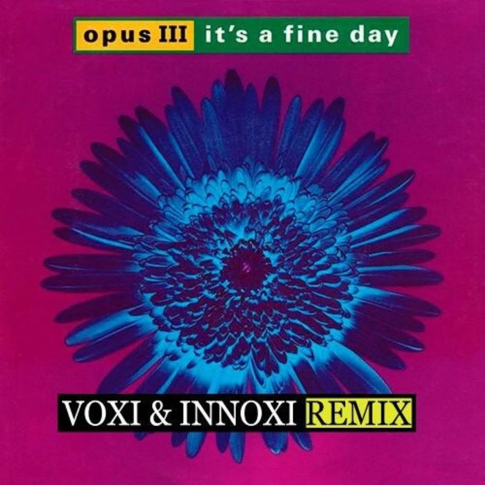 Opus III — It's a fine day (Voxi & Innoxi Radio Edit)