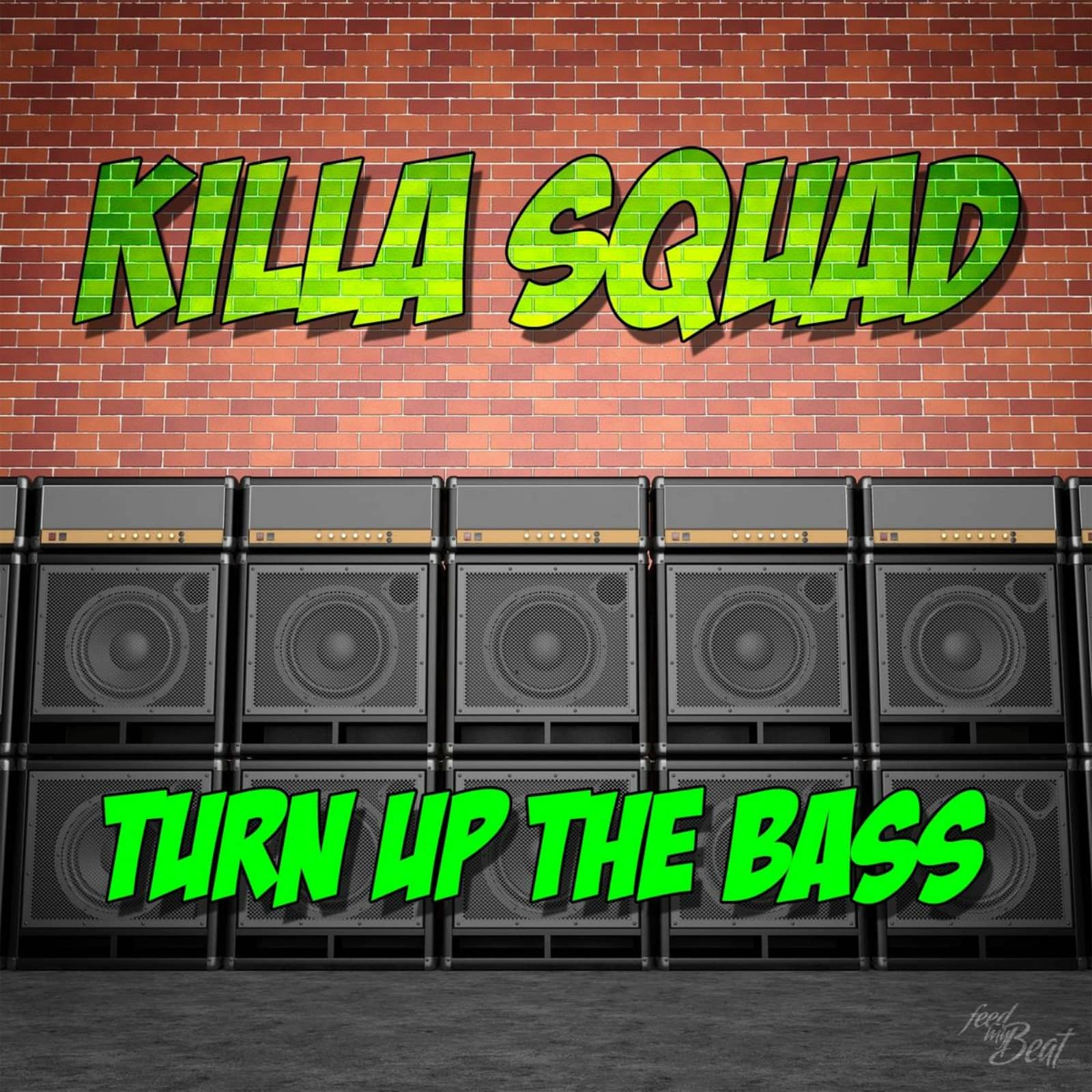 Killa Squad — Turn Up The Bass (Hard Mix)