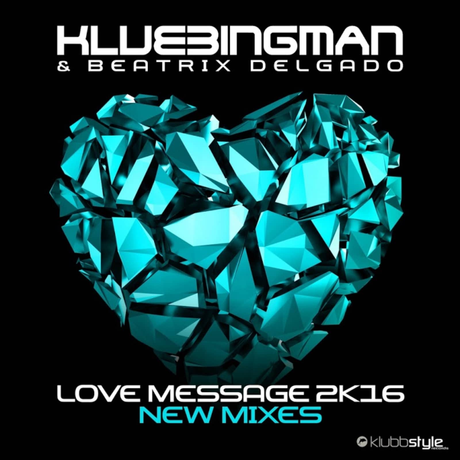 Klubbingman And Beatrix Delgado — Love Message 2K16 (Roberto Rios x Dan Sparks Remix)