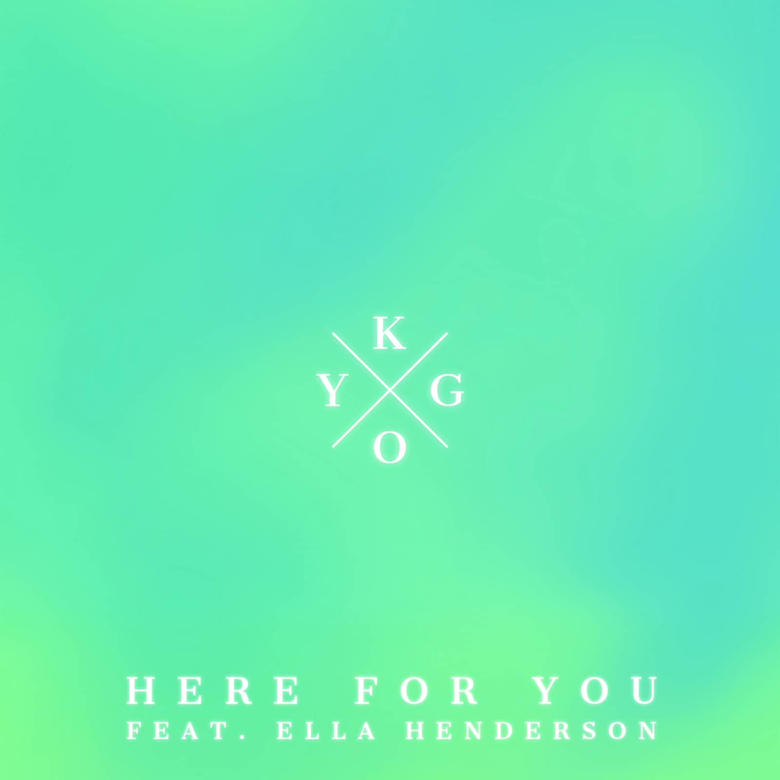 Kygo Feat. Ella Henderson — Here For You