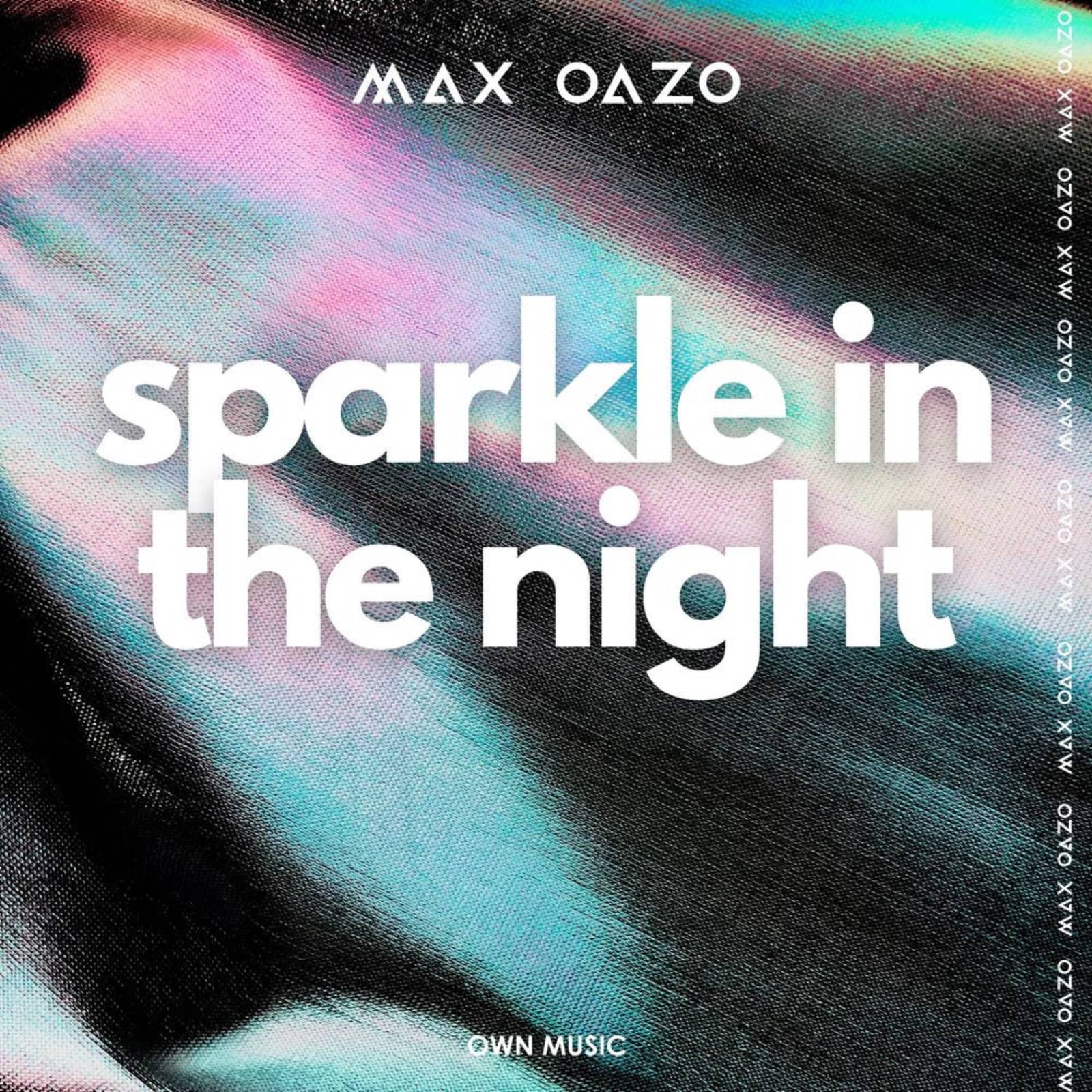 Max Oazo — Sparkle In The Night