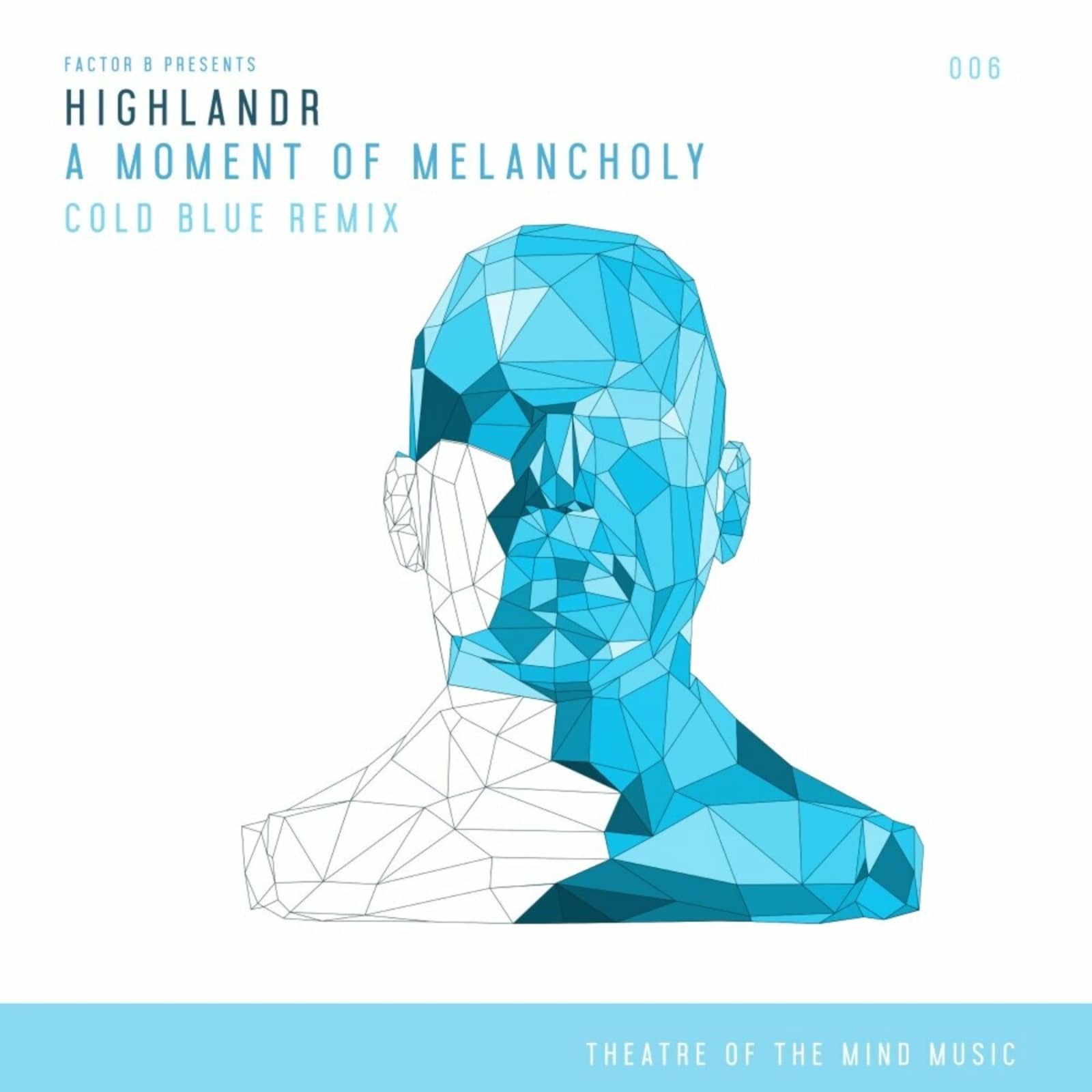 Factor B, HIGHLANDR — A Moment of Melancholy (Cold Blue Remix)