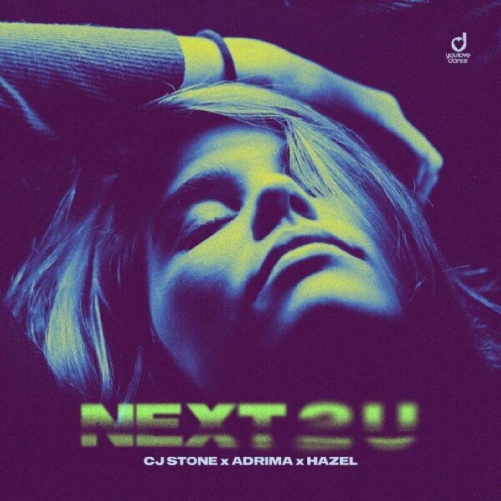 CJ Stone & Adrima Feat. Hazel — Next 2 U