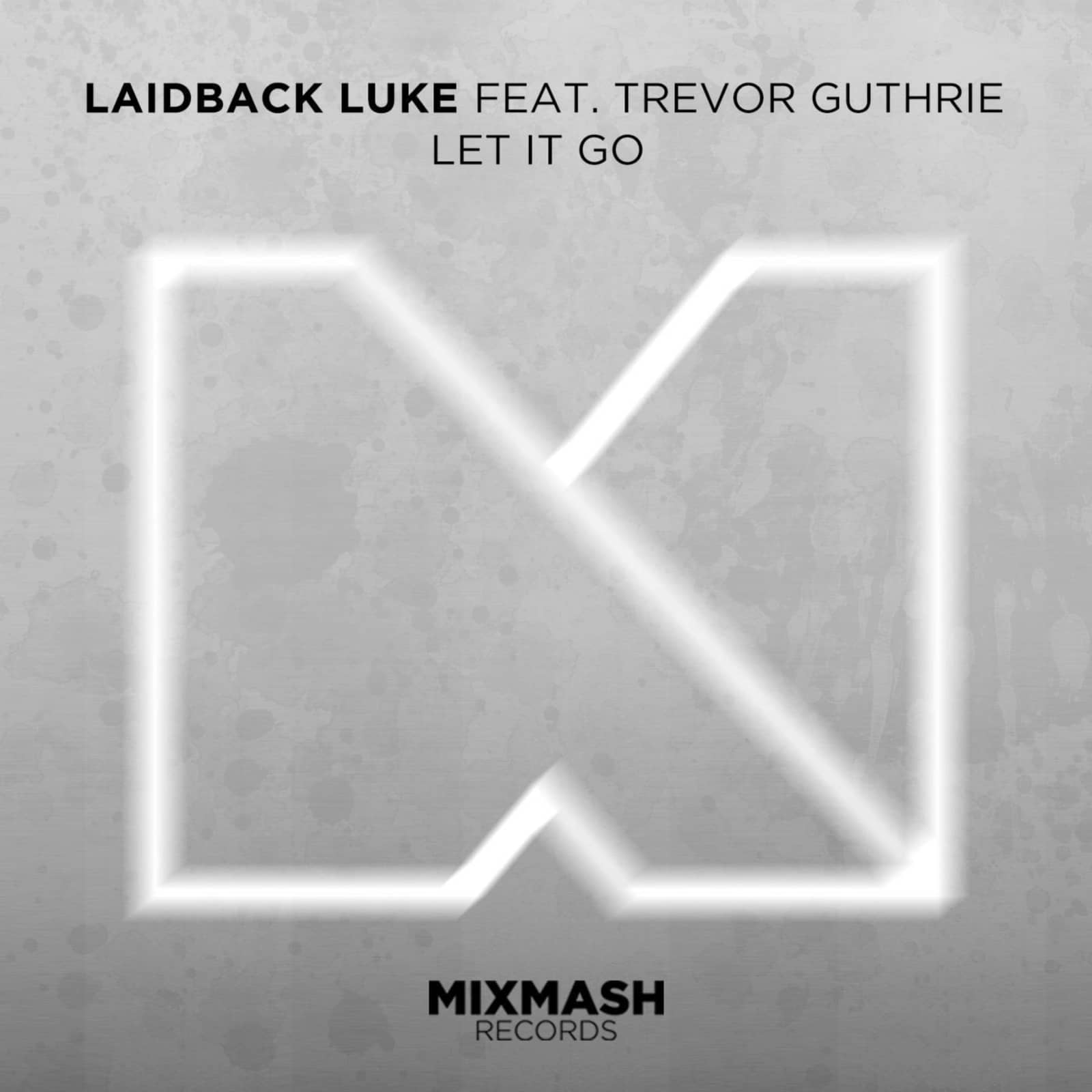 Laidback Luke feat. Trevor Guthrie — Let It Go