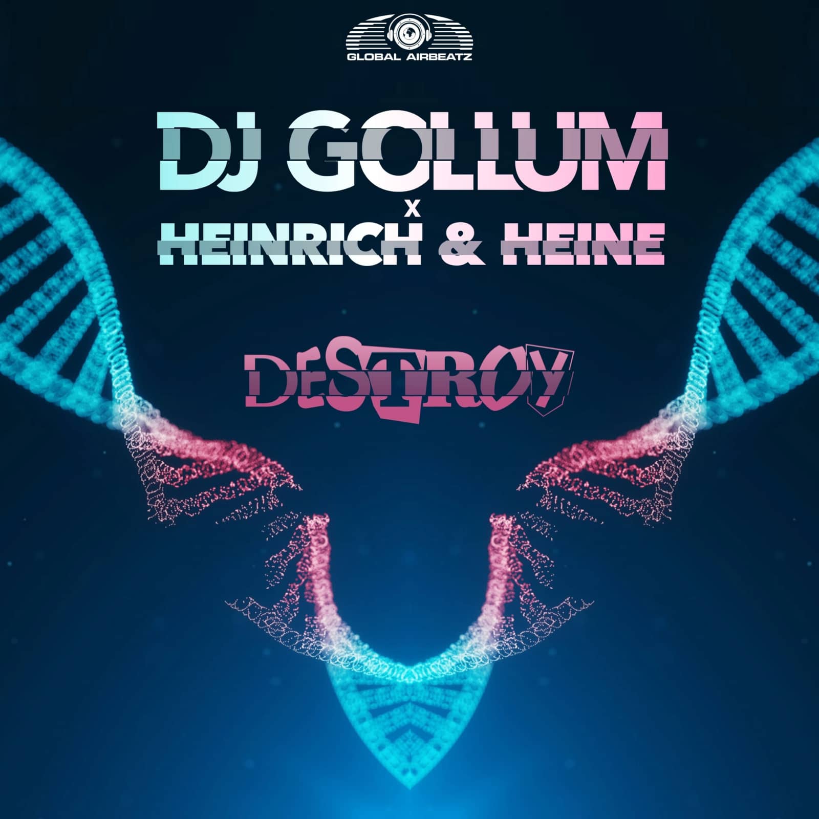 DJ Gollum & Heinrich & Heine — Destroy (Extended Mix)