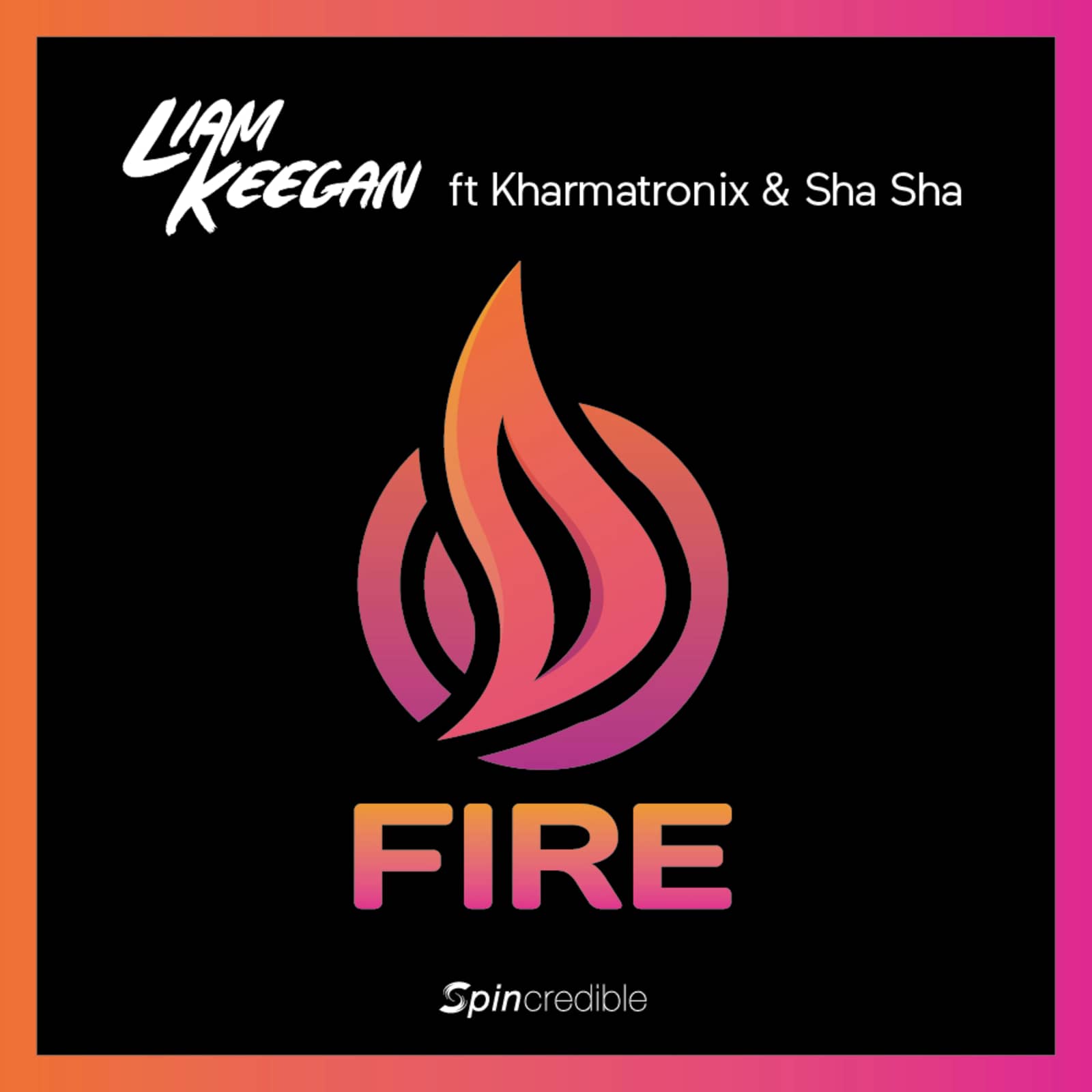 Liam Keegan Feat. Kharmatronix & Sha Sha — Fire
