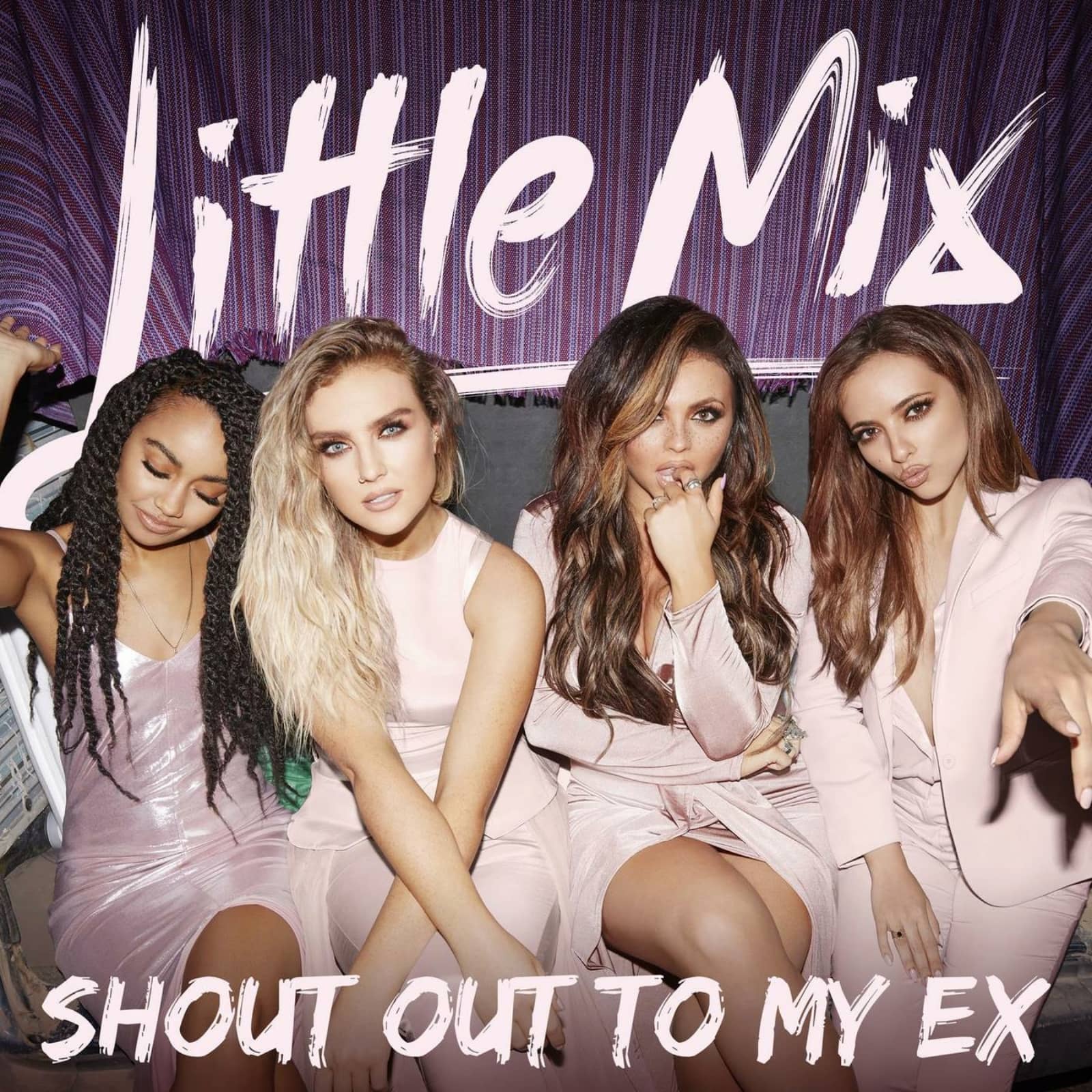 Little Mix — Shout Out To My Ex