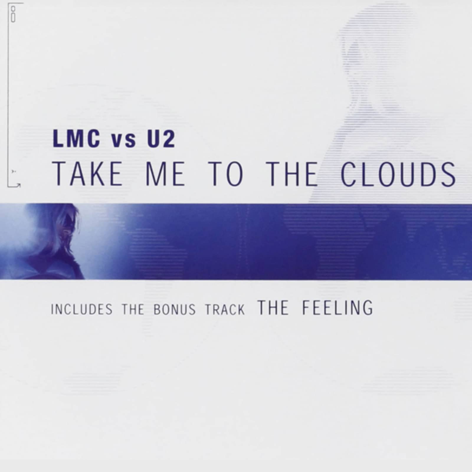 Lmc vs. U2 — Take Me To The Clouds Above