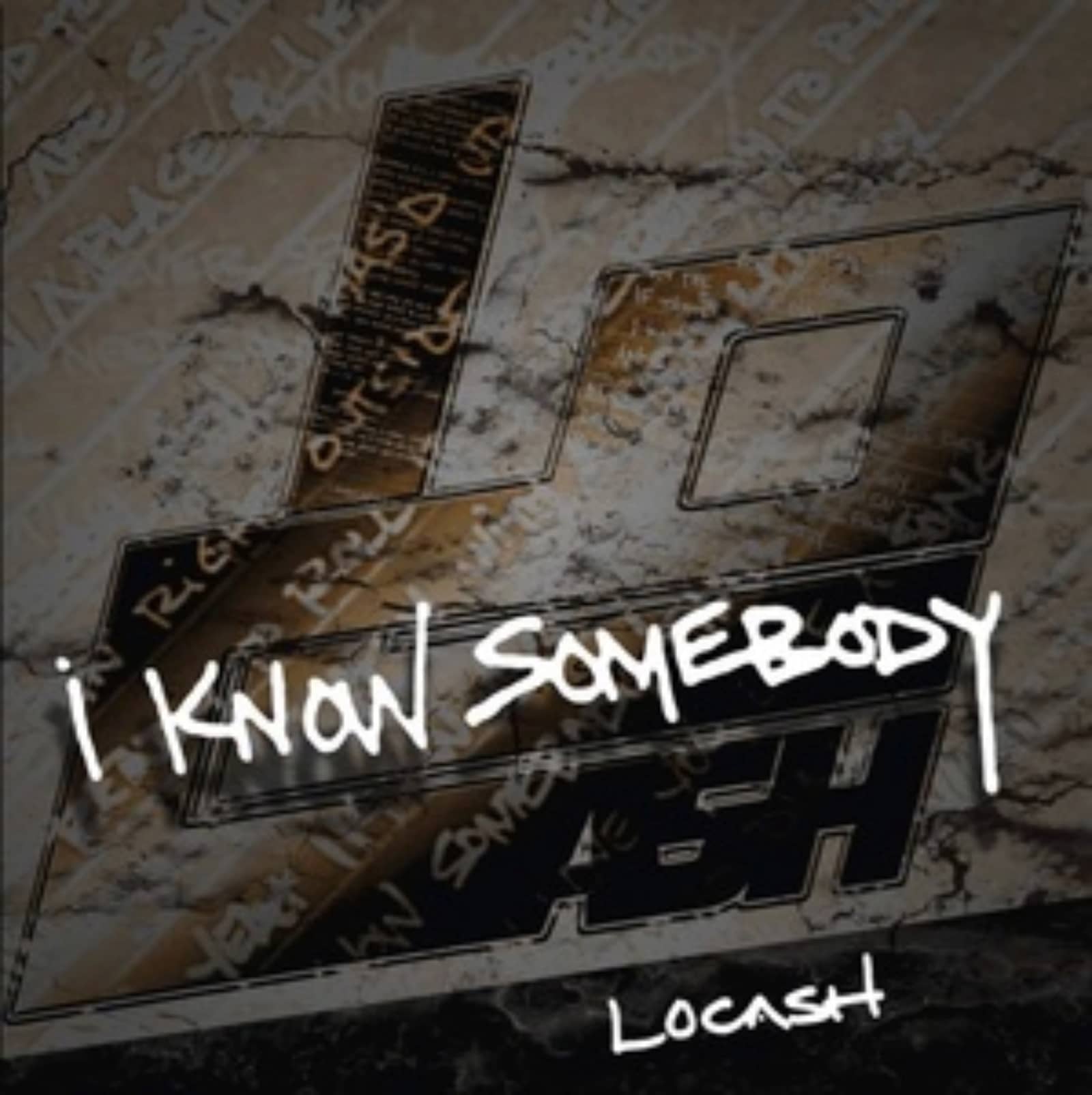 LoCash — I Know Somebody