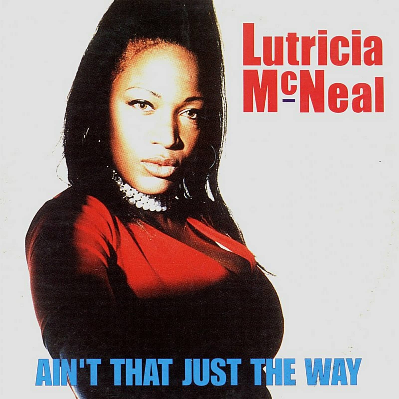 Lutricia McNeal — Ain't That Just The Way