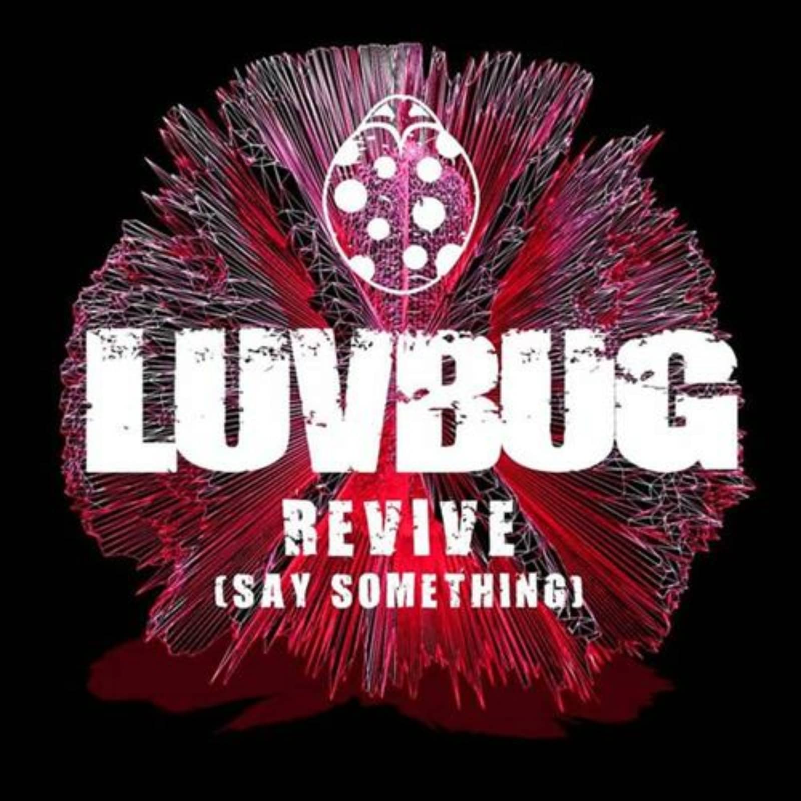 Luvbug — Revive (Say Something) (Lucas & Steve Club Mix)