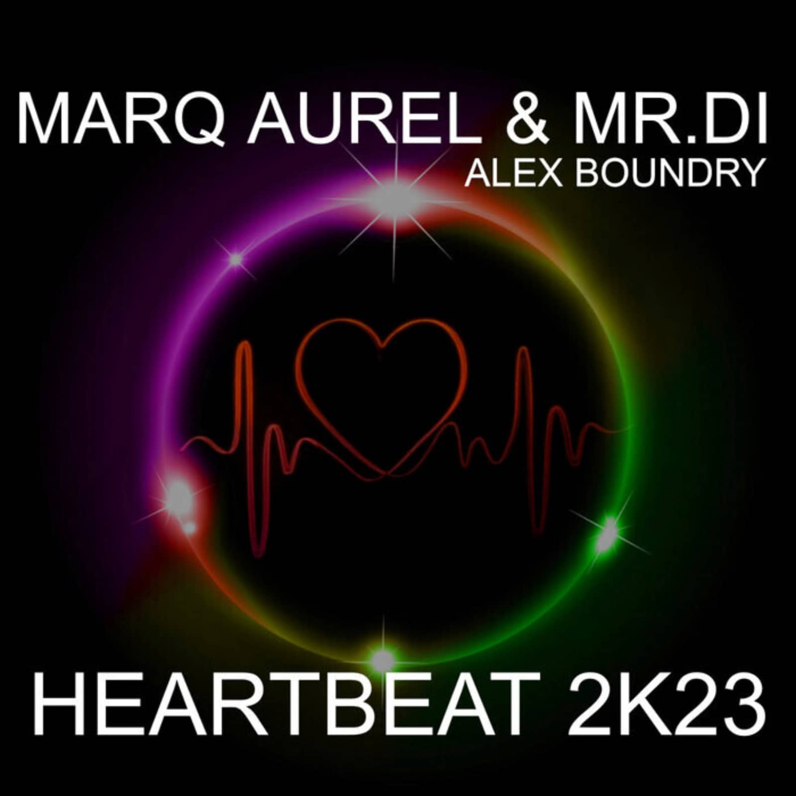 Marq Aurel & Mr. Di x Alex Boundry — HeartBeat 2k23 (Handsup Will Never Die)
