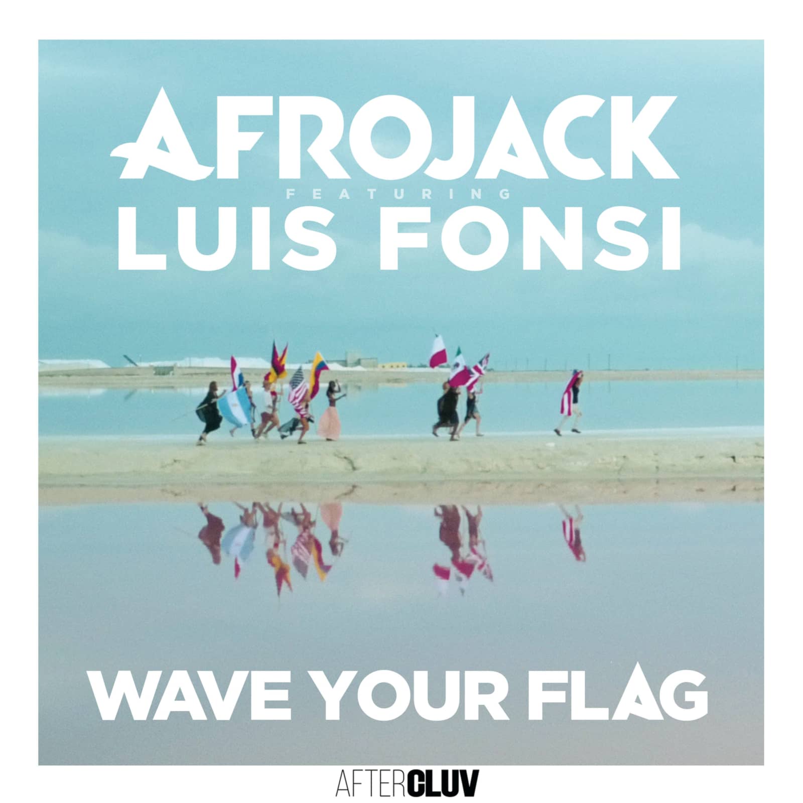 Afrojack feat. Luis Fonsi — Wave Your Flag