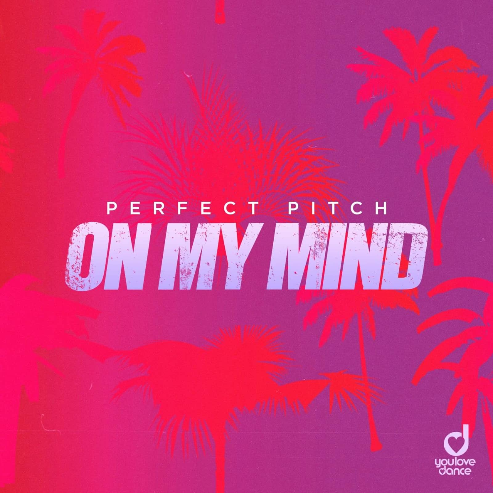 Perfect Pitch — On My Mind (Extended Mix)