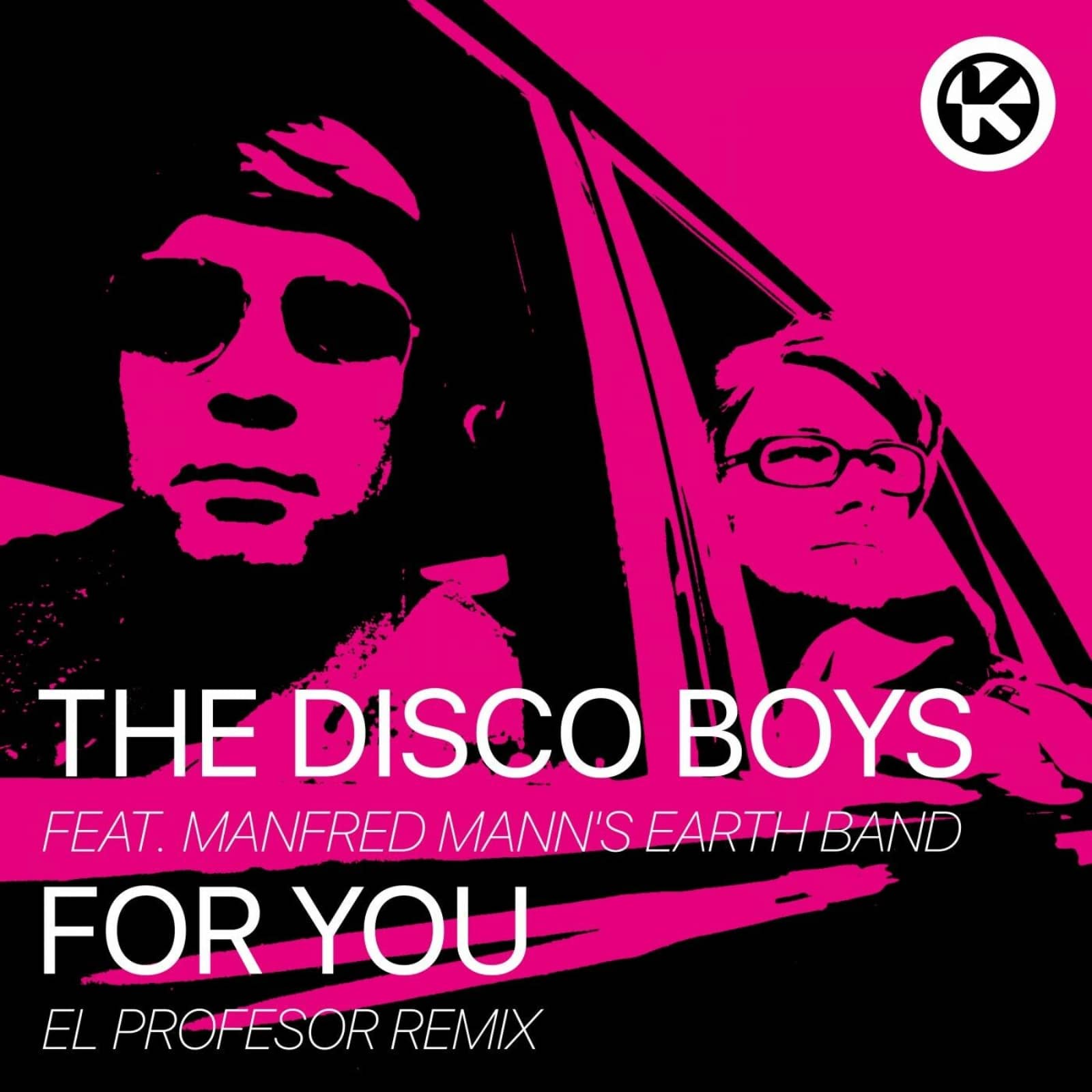 The Disco Boys — For You (El Profesor Remix) (feat. Manfred Mann's Earth Band)