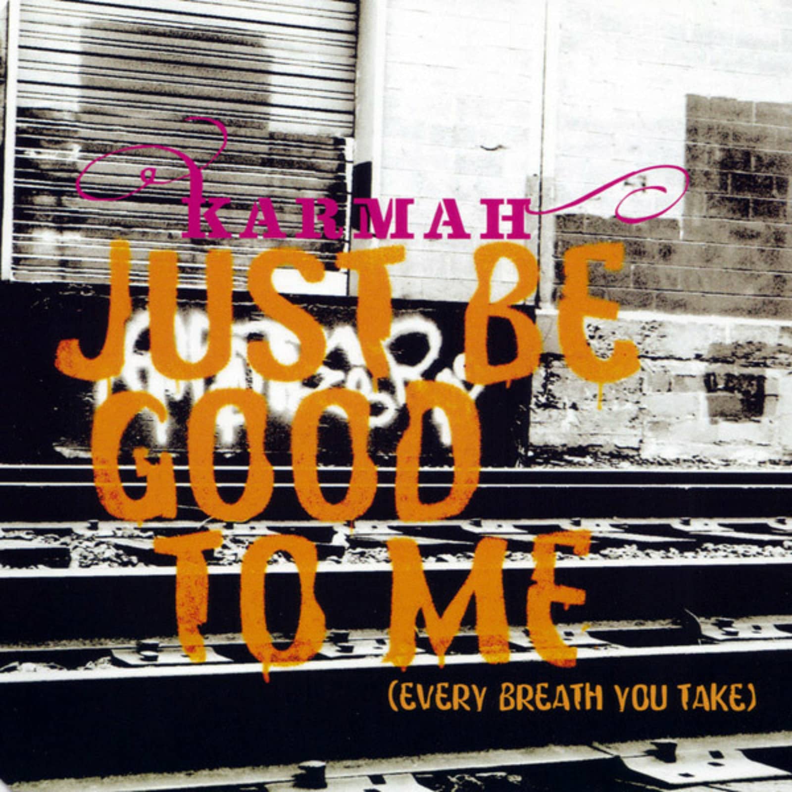 Karmah — Just Be Good To Me (Club Mix)
