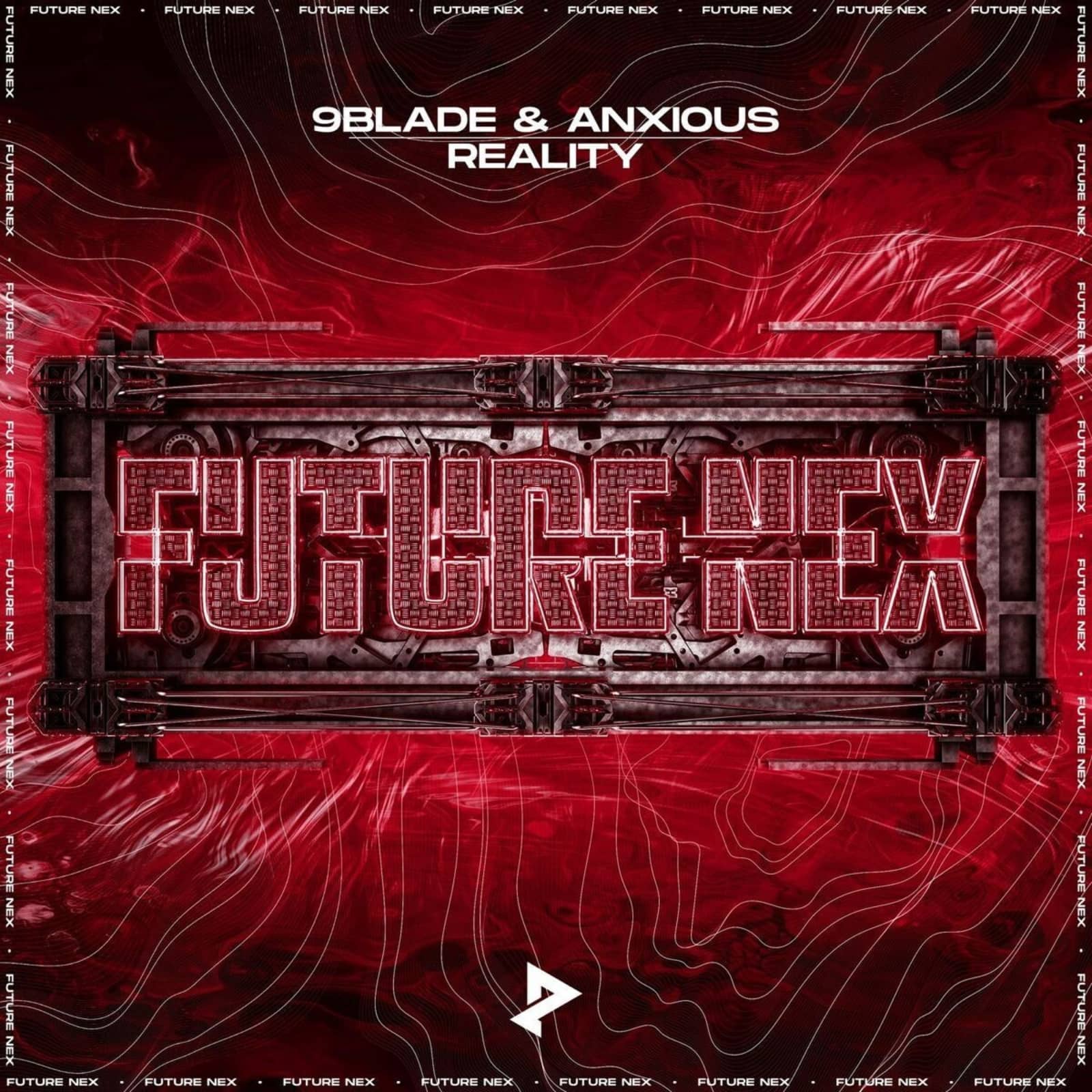 9BLADE & Anxious — Reality (Extended Mix)