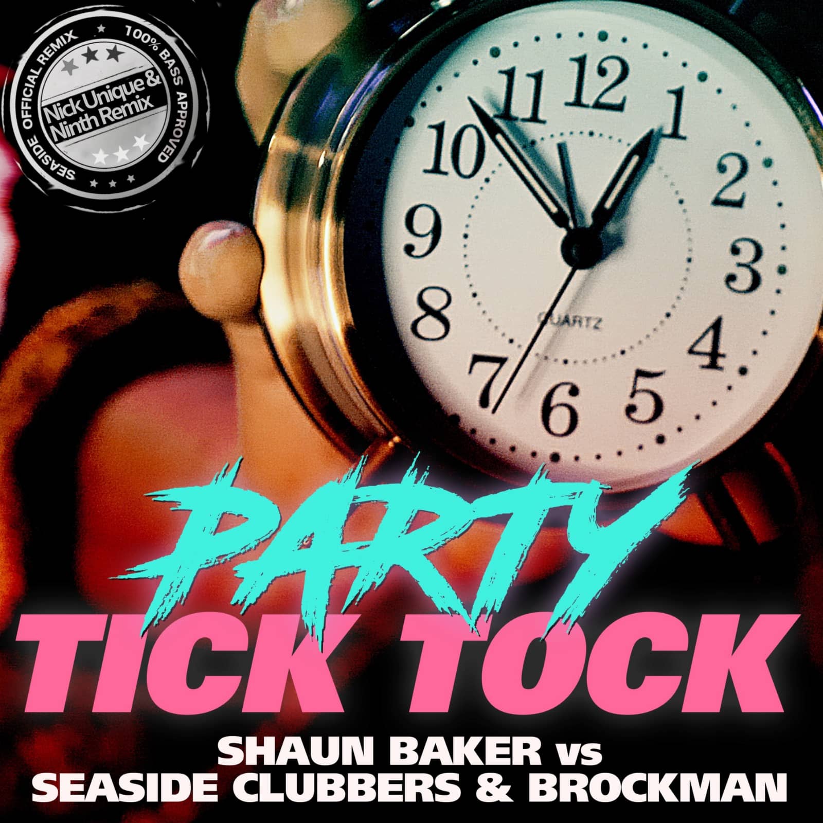 Shaun Baker vs. Seaside Clubbers & Brockman — Party Tick Tock (Nick Unique & Ninth Remix)