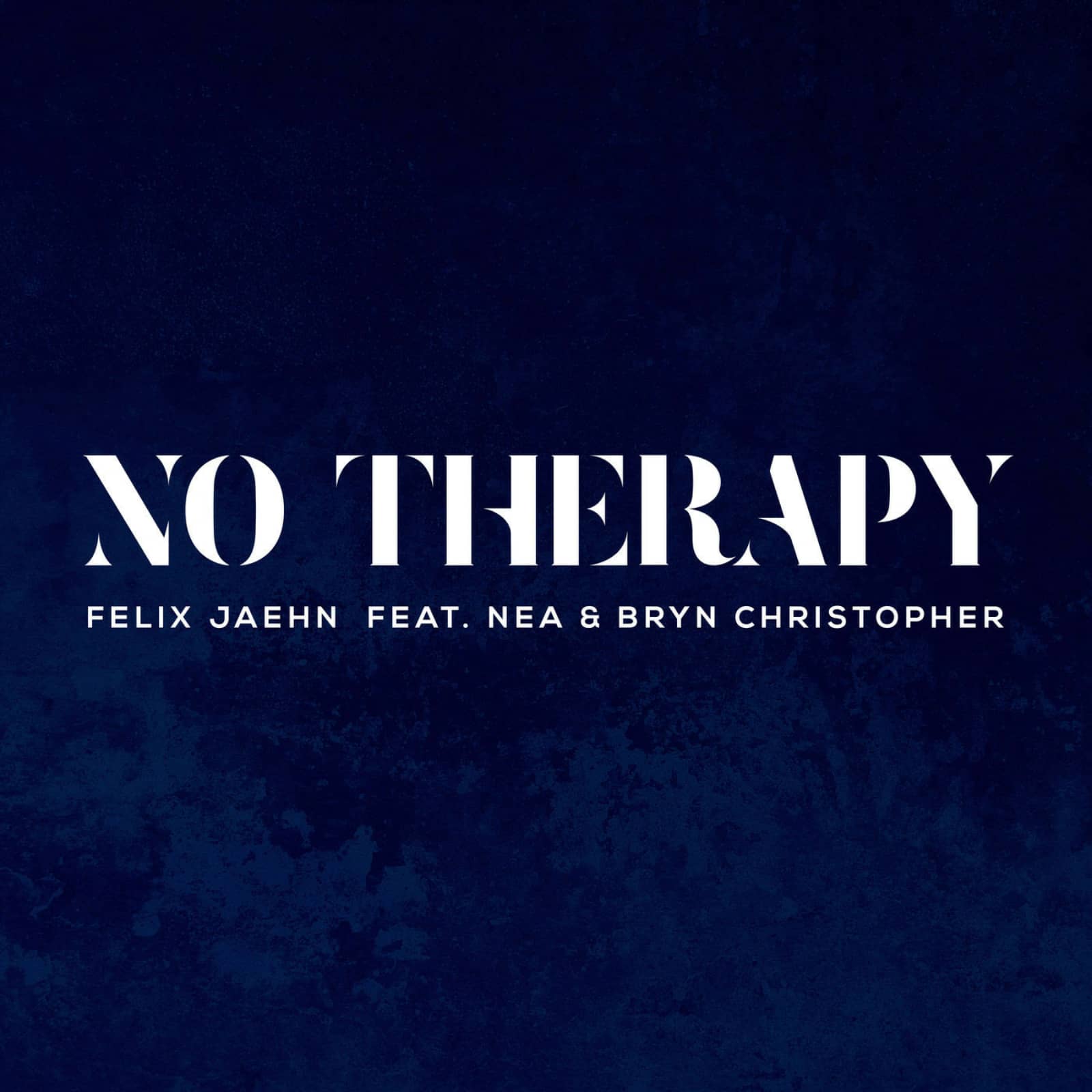 Felix Jaehn Feat. Nea & Bryn Christopher — No Therapy