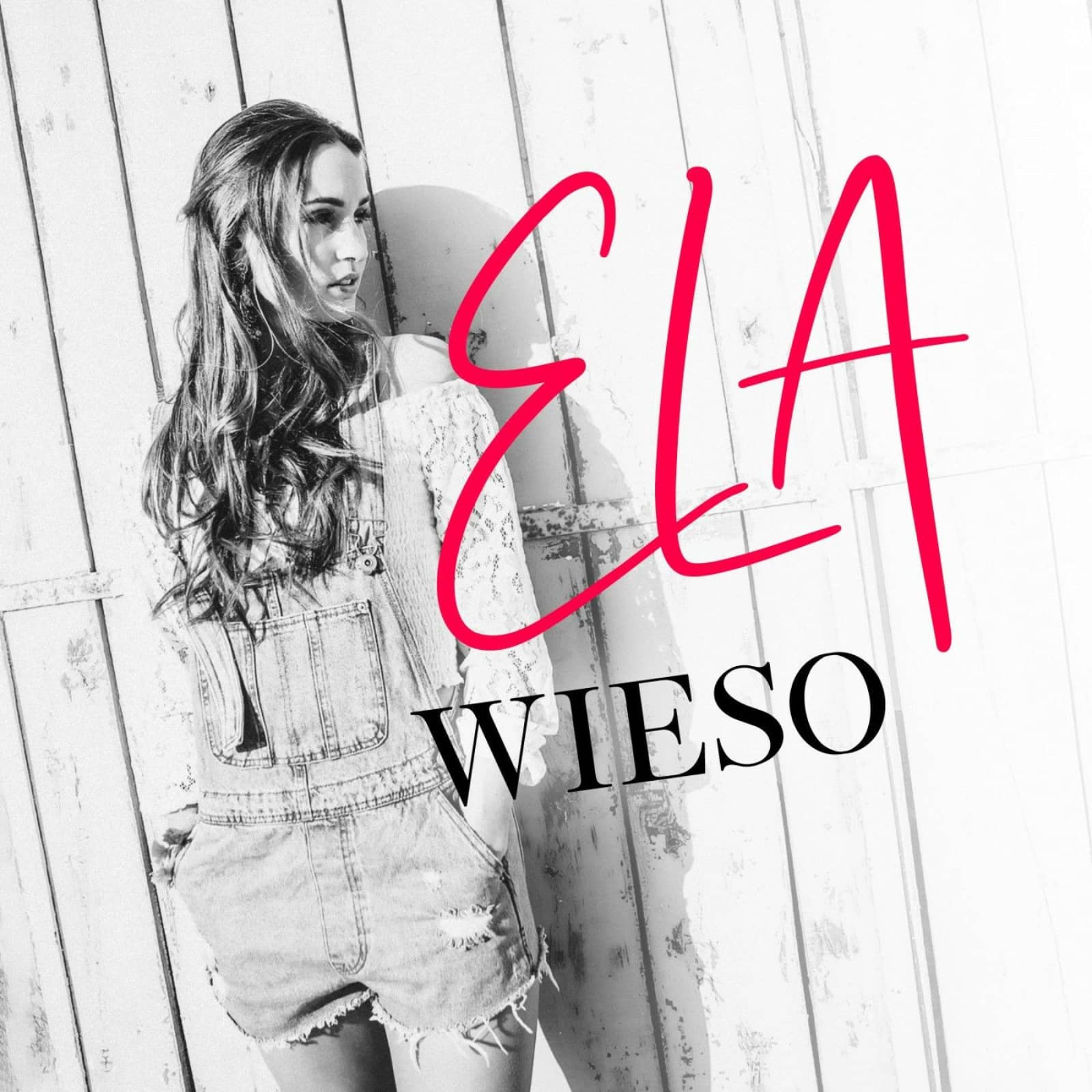 Ela — Wieso