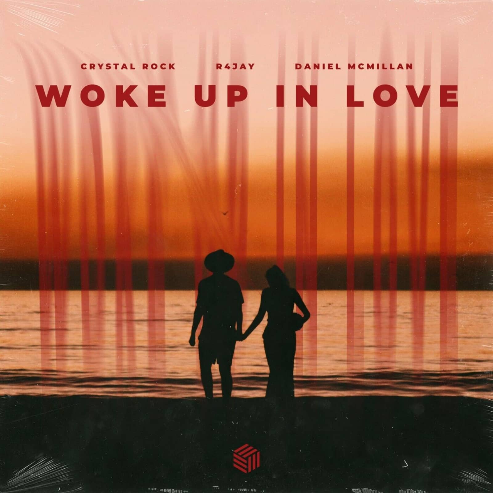 Crystal Rock, R4JAY & Daniel McMillan — Woke Up In Love