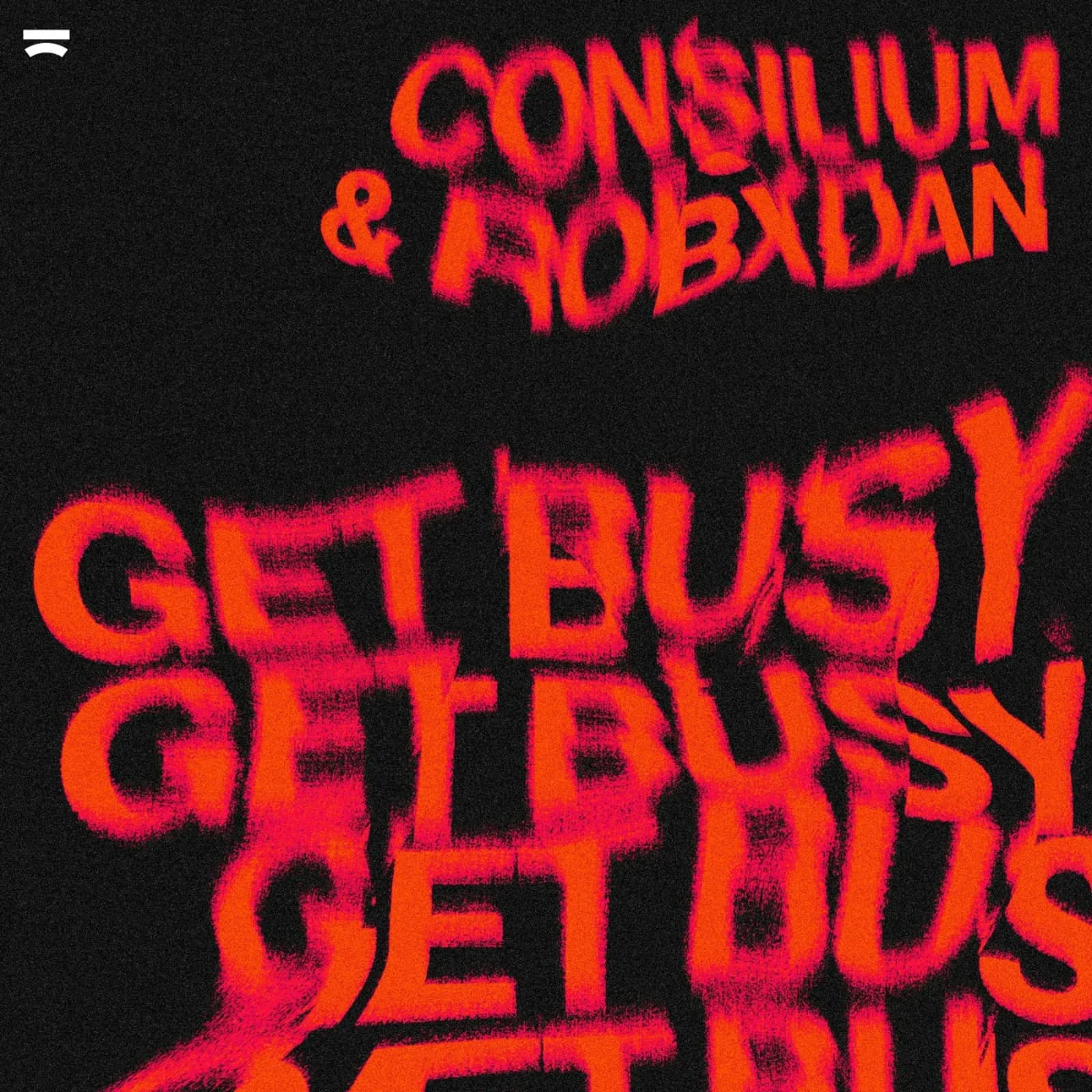 Consilium & RobxDan — Get Busy (Extended Mix)