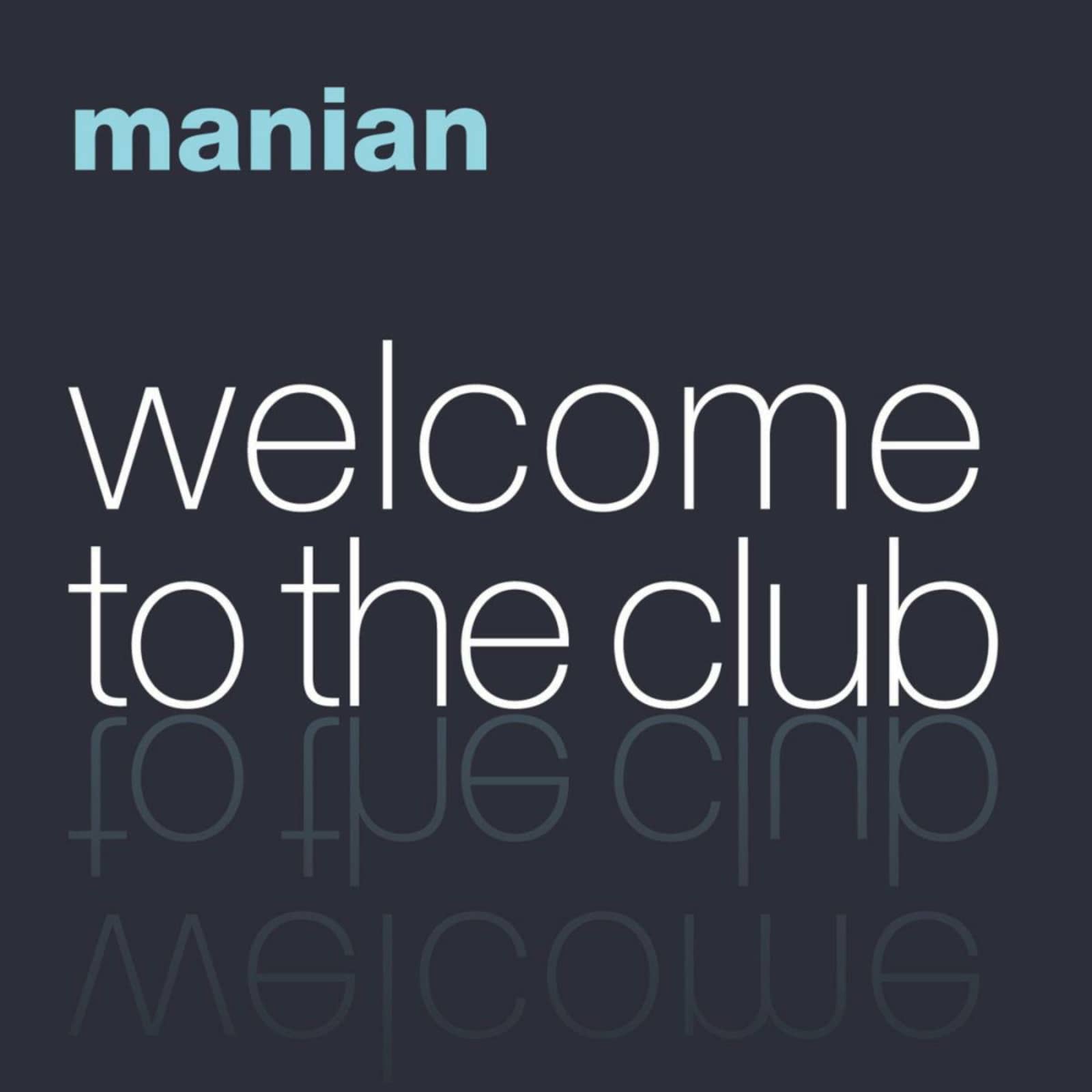 Manian — Welcome To The Club (Video Mix)