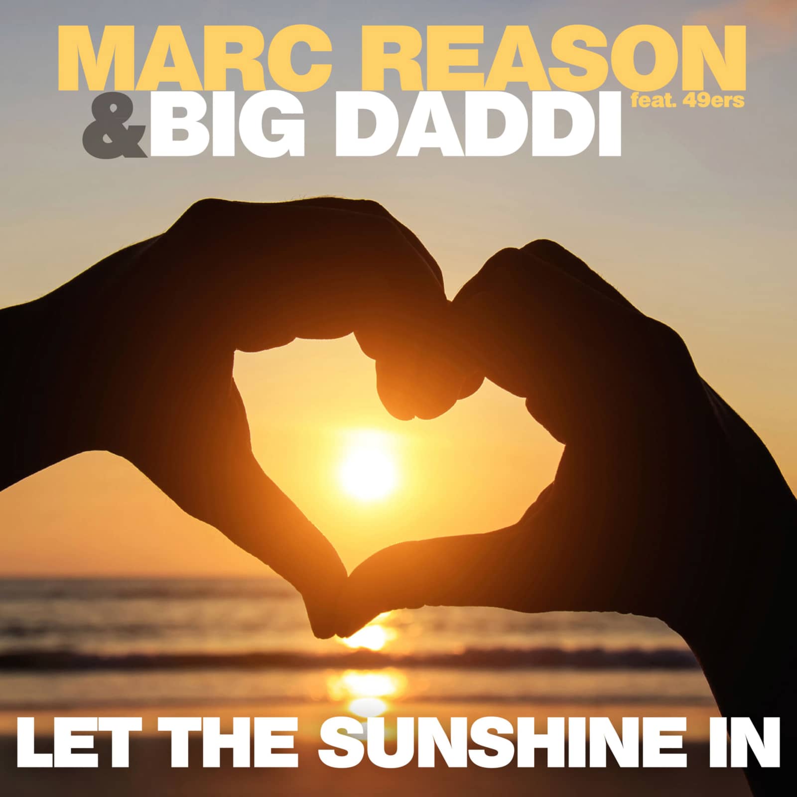 Marc Reason & Big Daddi Feat. 49ers — Let The Sunshine In (HandsUp Edit)