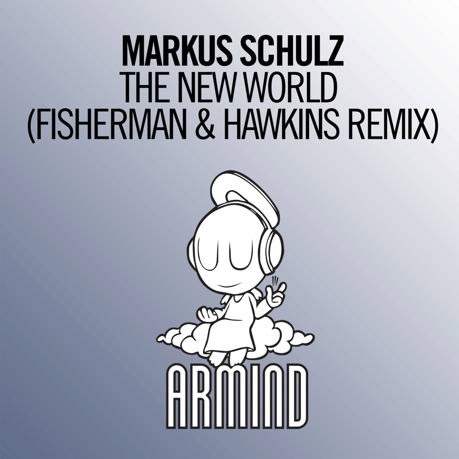 Markus Schulz — The New World (Fisherman & Hawkins Remix)