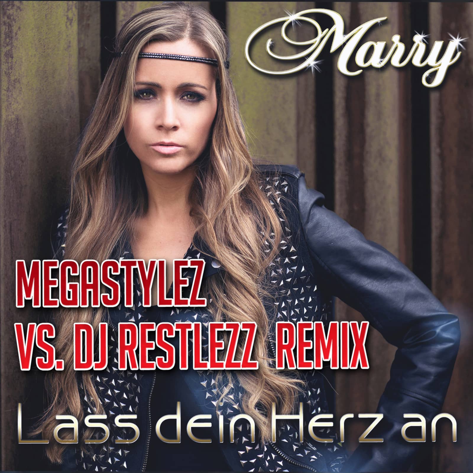 Marry — Lass Dein Herz An (Megastylez vs. DJ Restlezz Remix Edit)