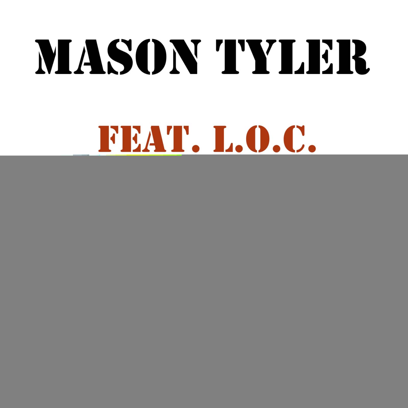 Mason Tyler Feat. L.O.C. — All Around The World