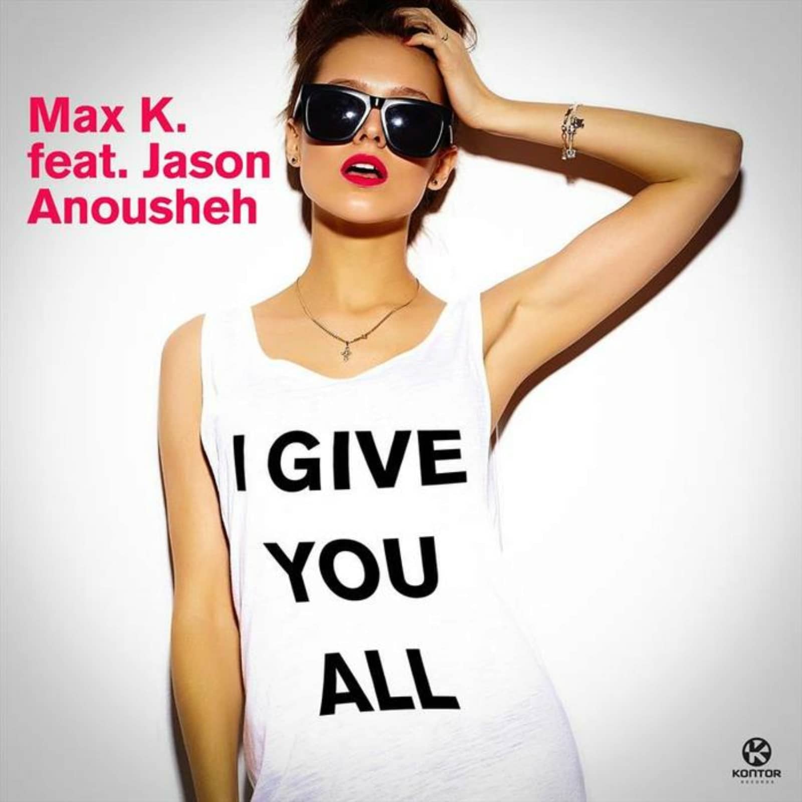 Max K. Feat. Jason Anousheh — I Give You All (Bodybangers Remix)