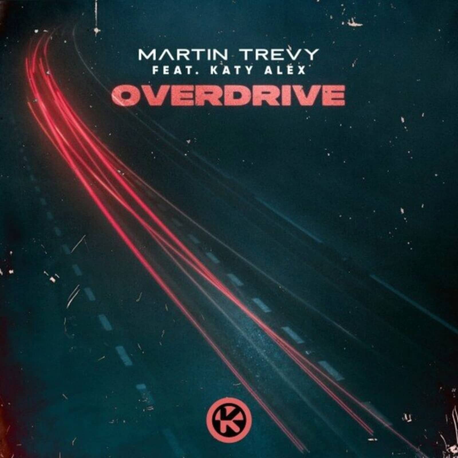 Martin Trevy Feat. Katy Alex — Overdrive