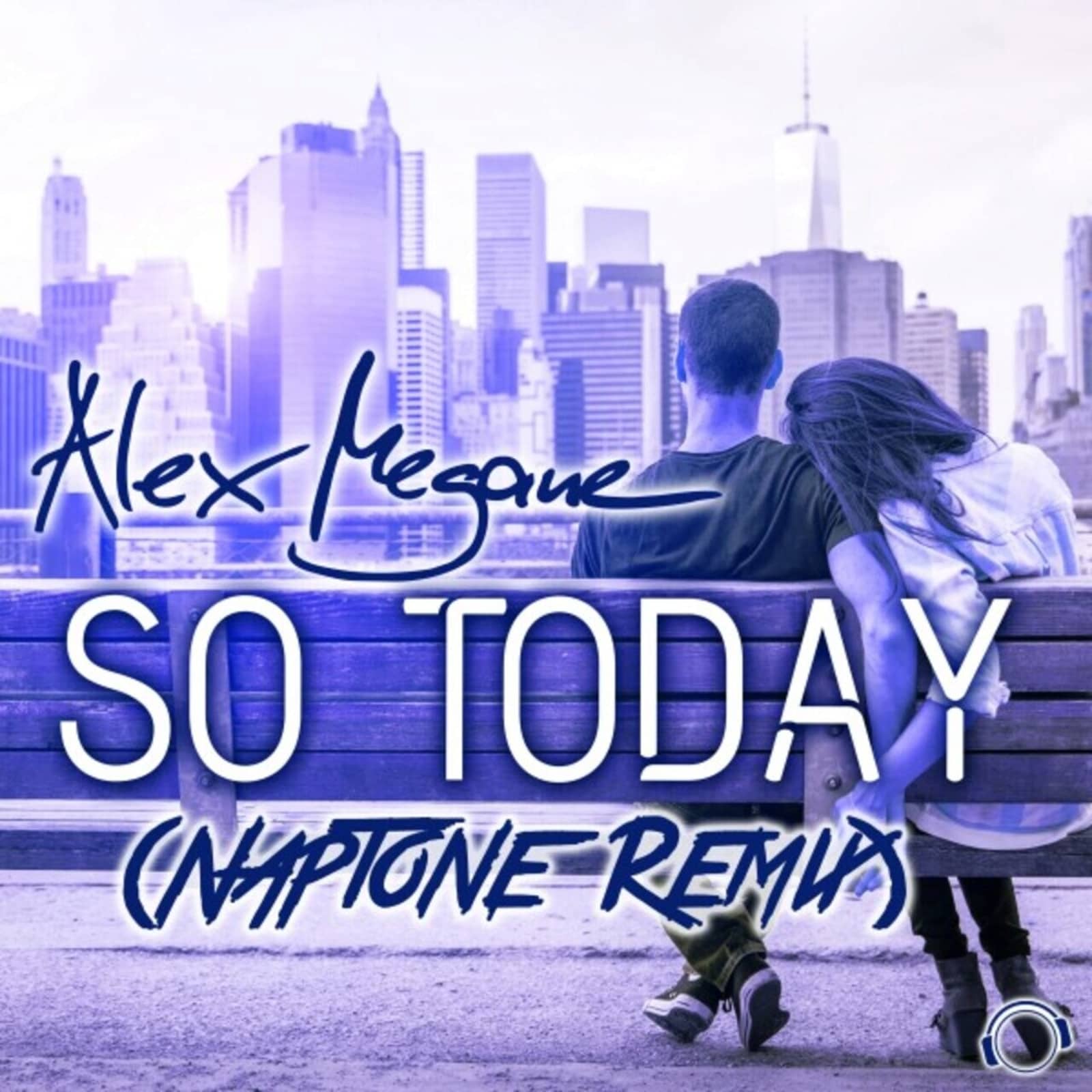Alex Megane — So Today (Naptone Remix Edit)