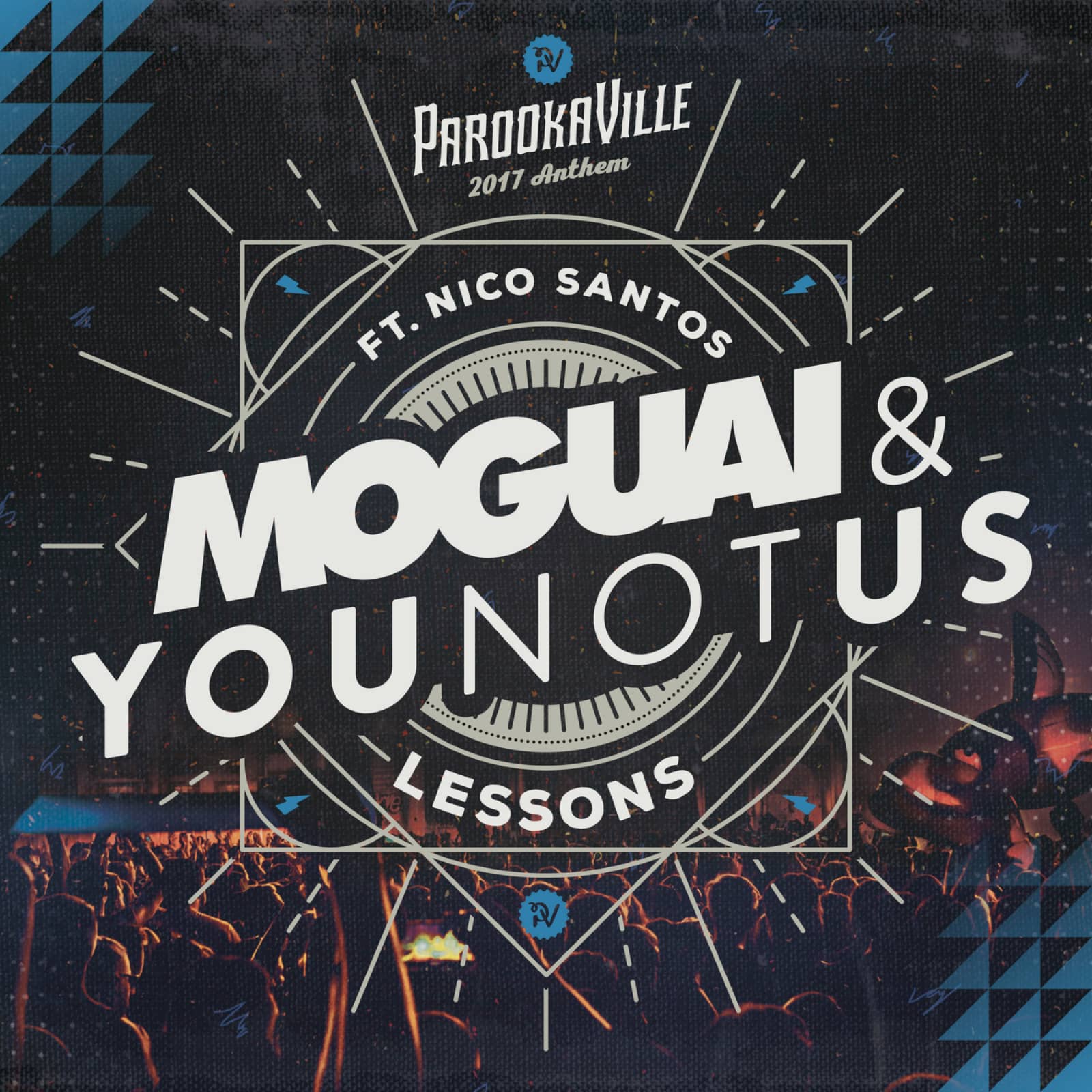 Moguai & YOUNOTUS feat. Nico Santos — Lessons (Parookaville 2017 Anthem)
