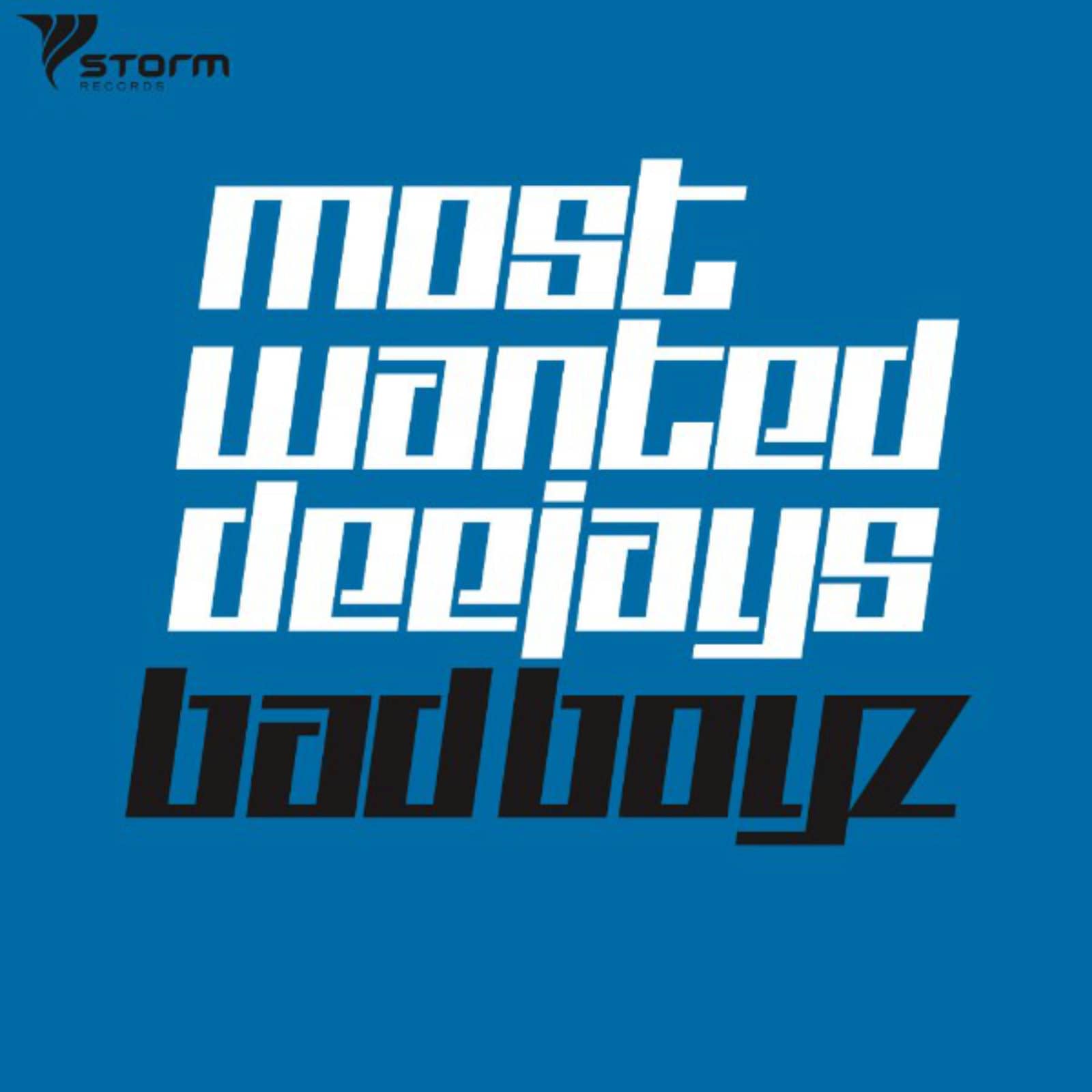 Most Wanted Deejays — Bad Boyz (club mix edit)
