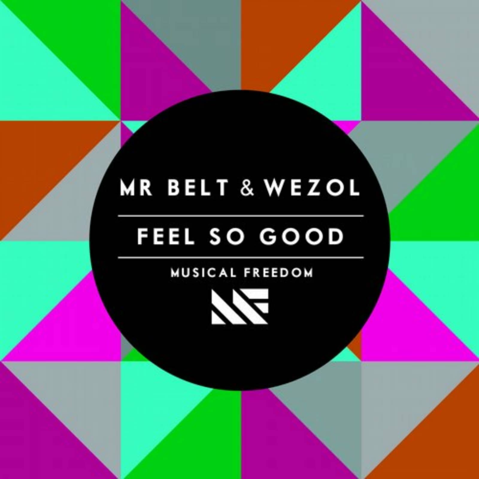Feel время. Mr. Belt & Wezol. Feel good Music. Feel so. Mr feel good.