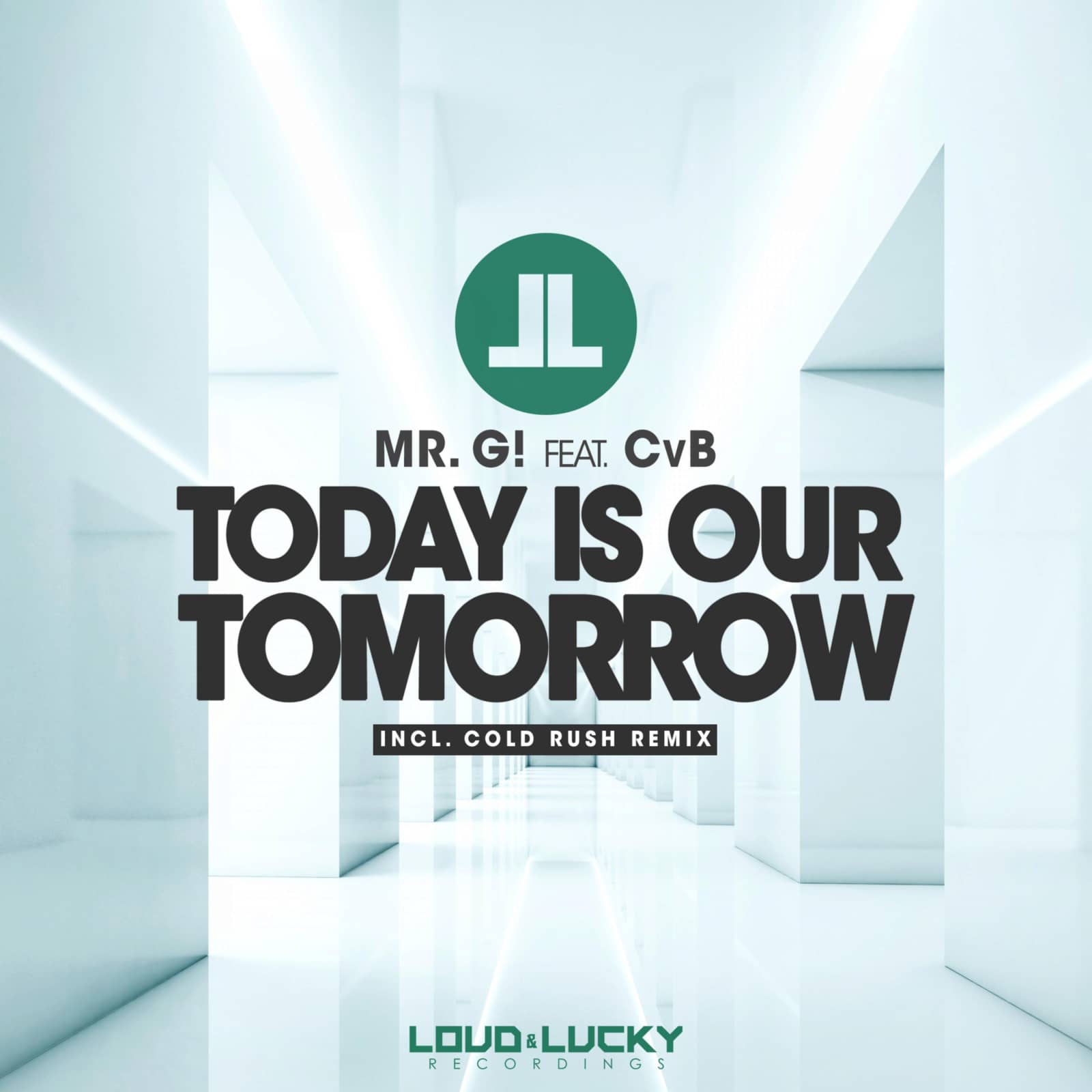 Mr. G! feat. CvB — Today Is Our Tomorrow (Extended Mix)