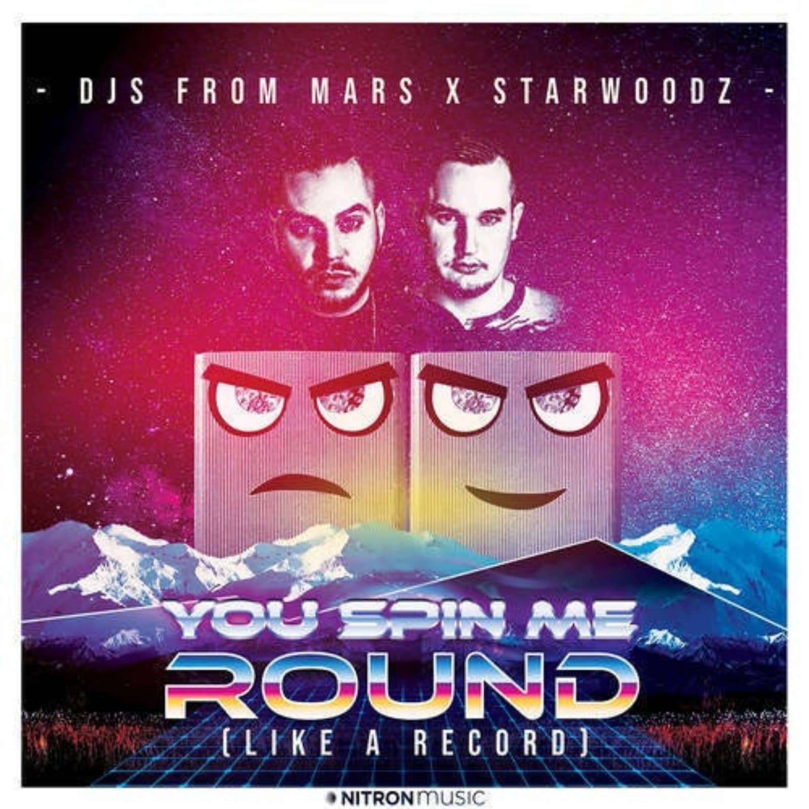 DJs From Mars x Starwoodz — You Spin Me Round (Like A Record)