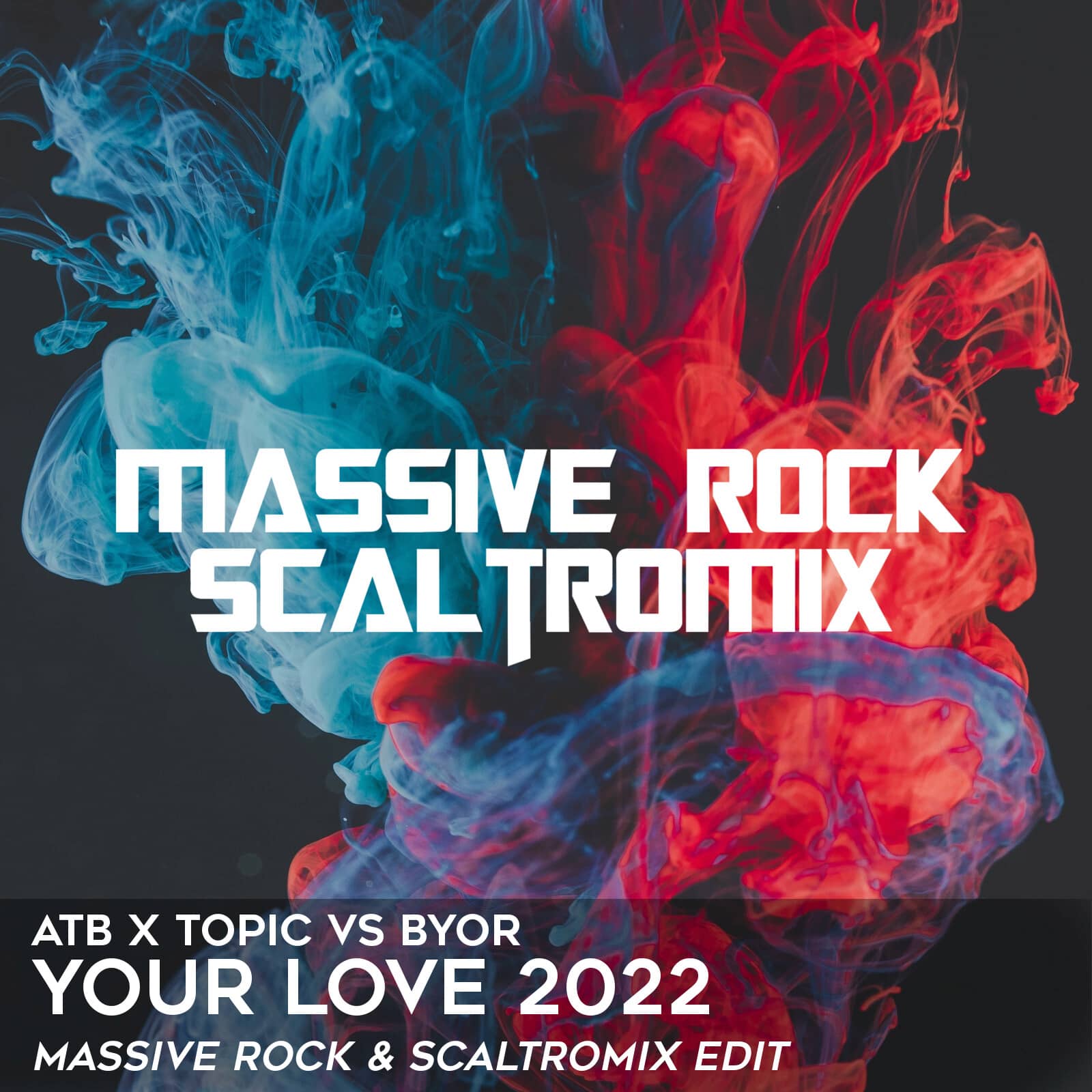 ATB x Topic vs BYOR — Your Love 2022 (Massive Rock & Scaltromix Edit)