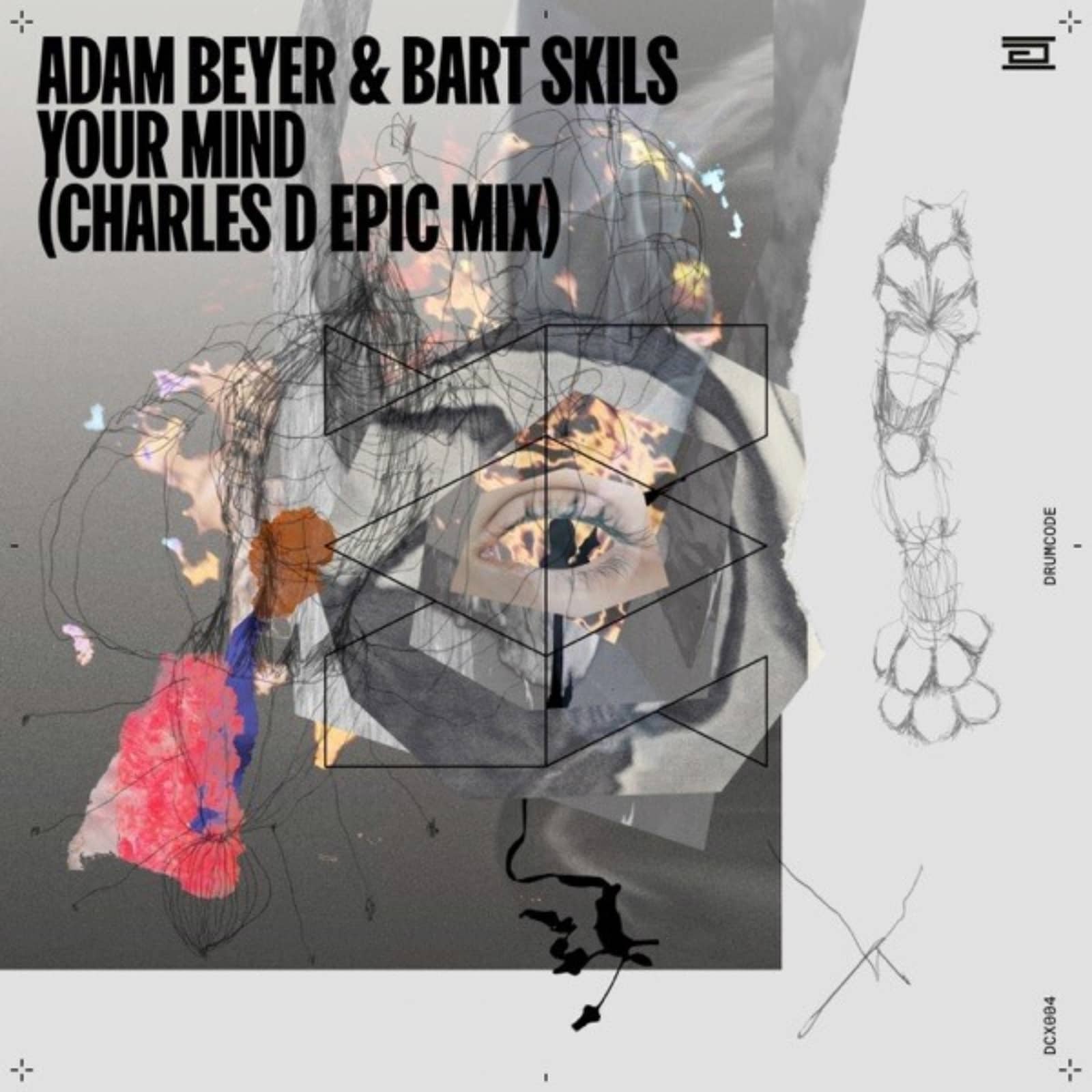Adam Beyer & Bart Skils — Your Mind (Charles D Epic Mix)