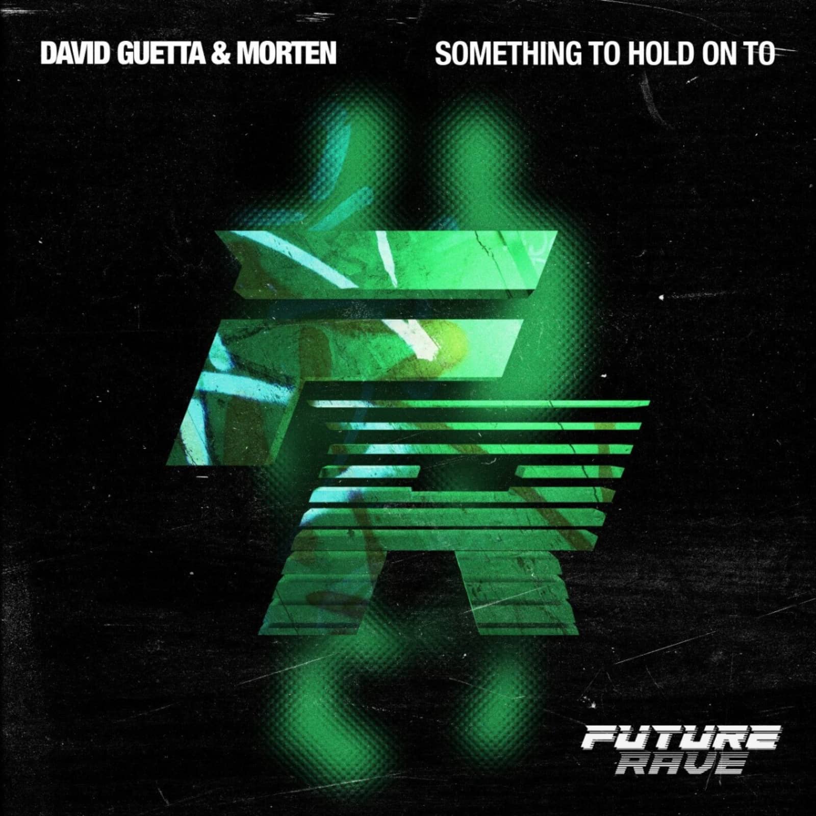 David Guetta & MORTEN — Something To Hold On To