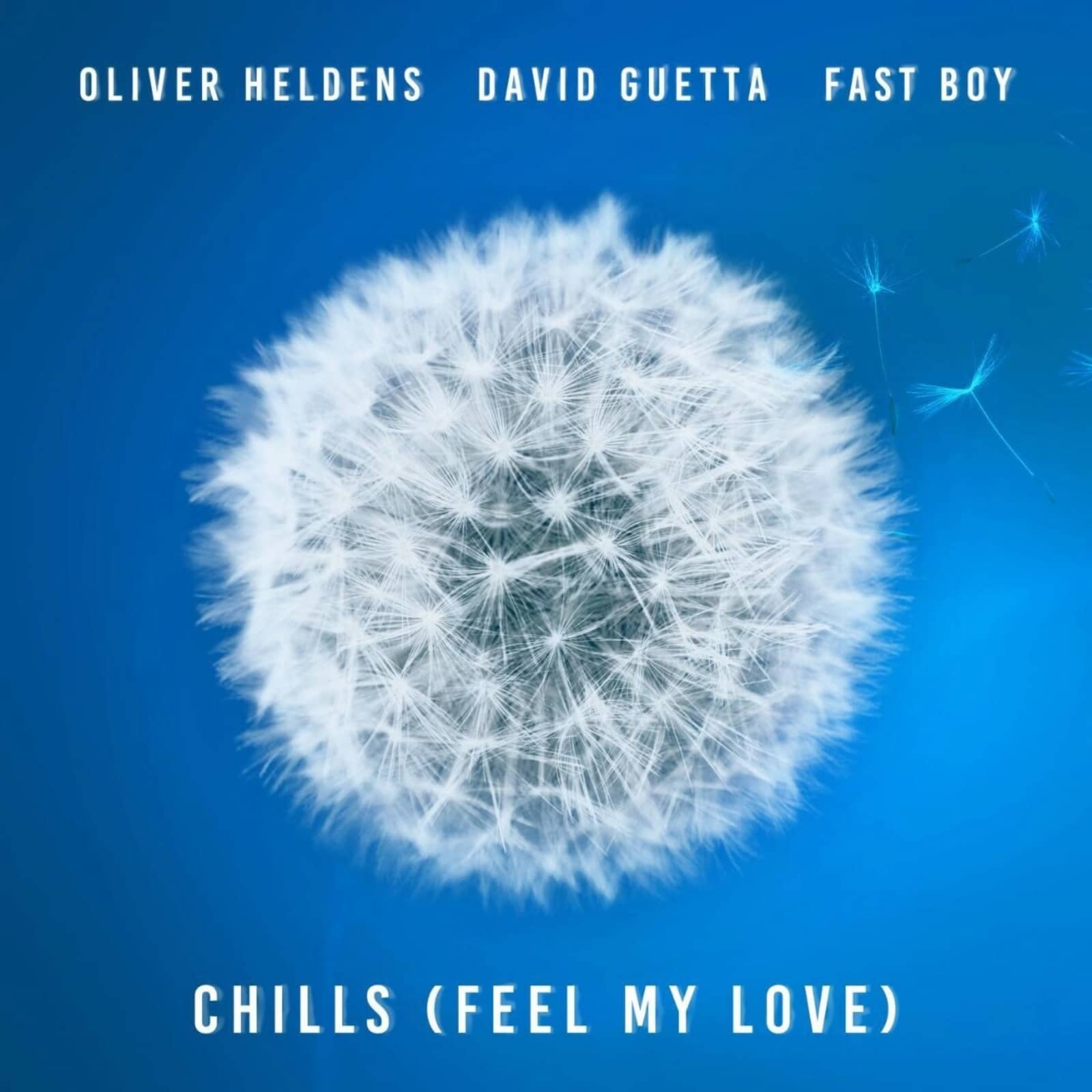 Oliver Heldens & David Guetta — Chills (Feel My Love) (feat. FAST BOY)