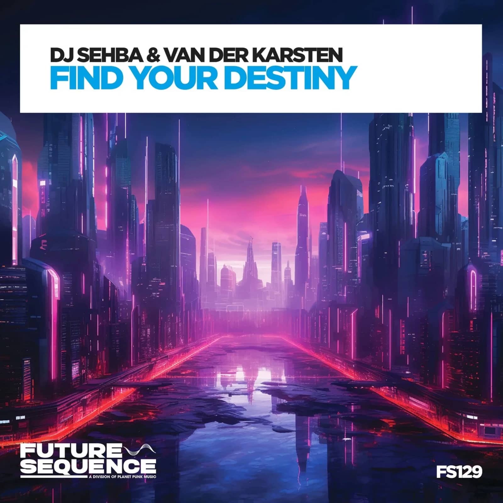 DJ Sehba & Van Der Karsten — Find Your Destiny