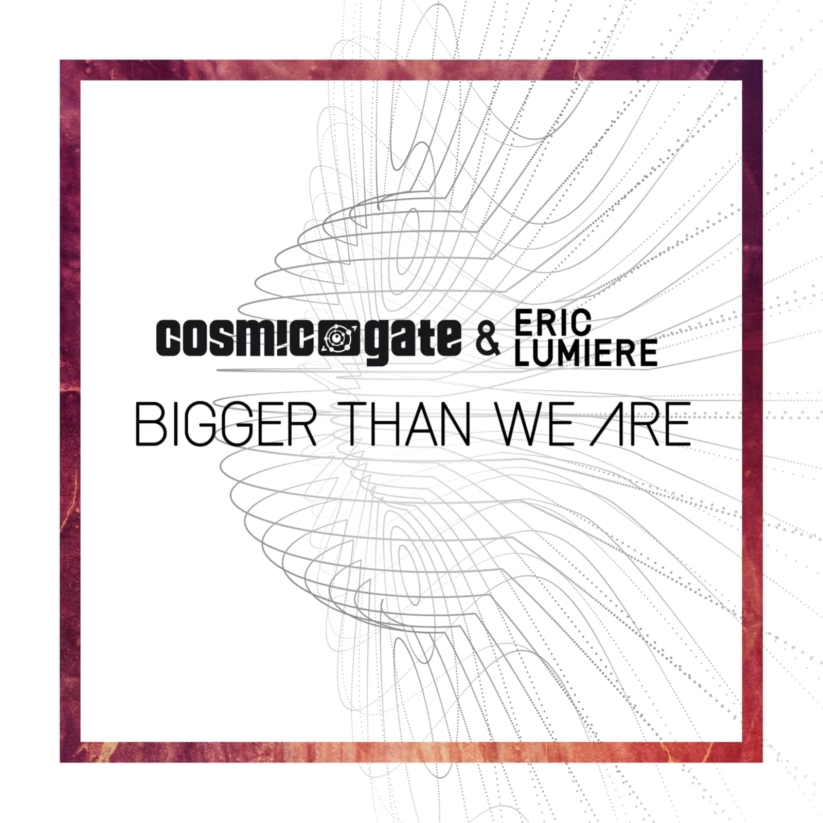 Cosmic Gate & Eric Lumiere — Bigger Than We Are